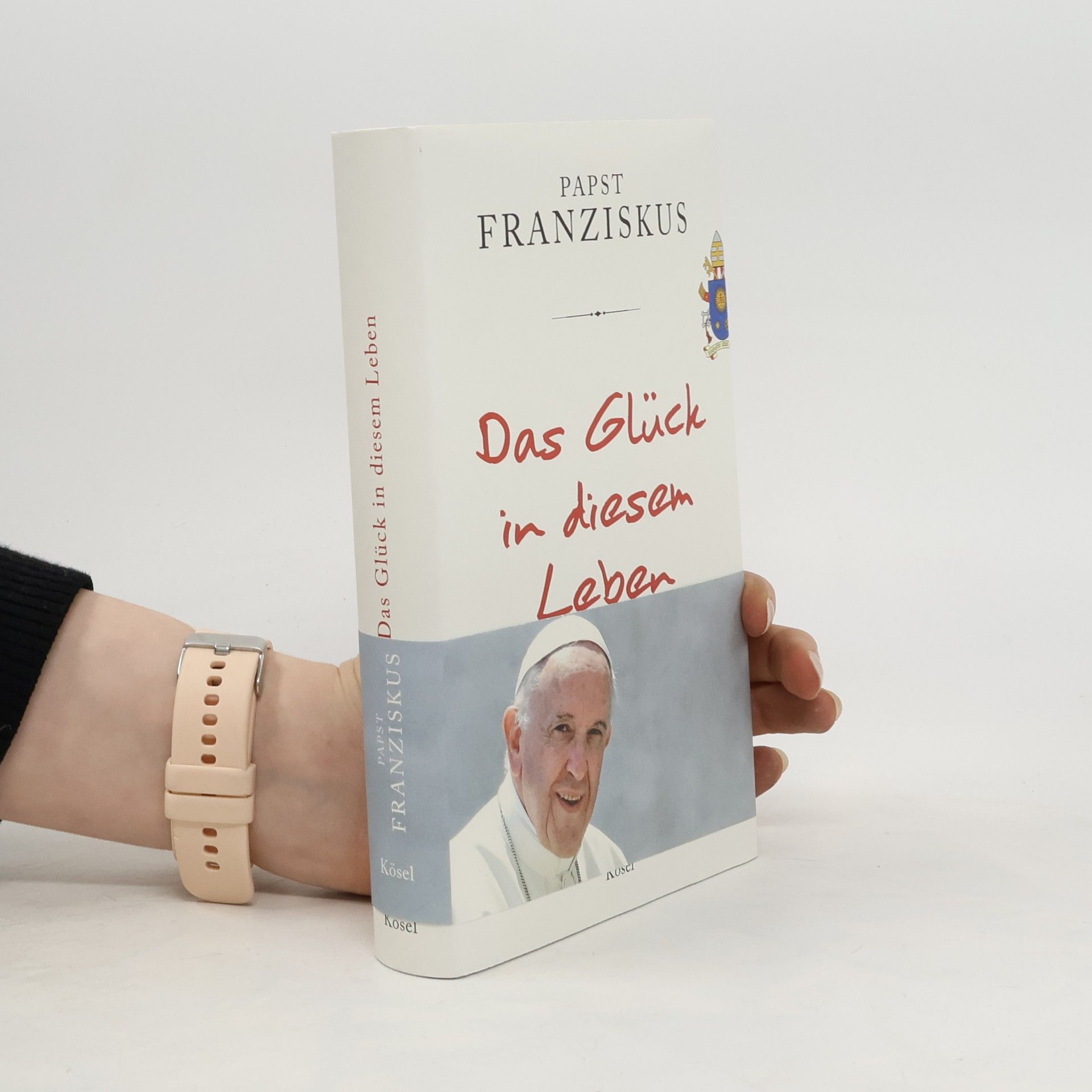 Papež František Das Glück in diesem Leben