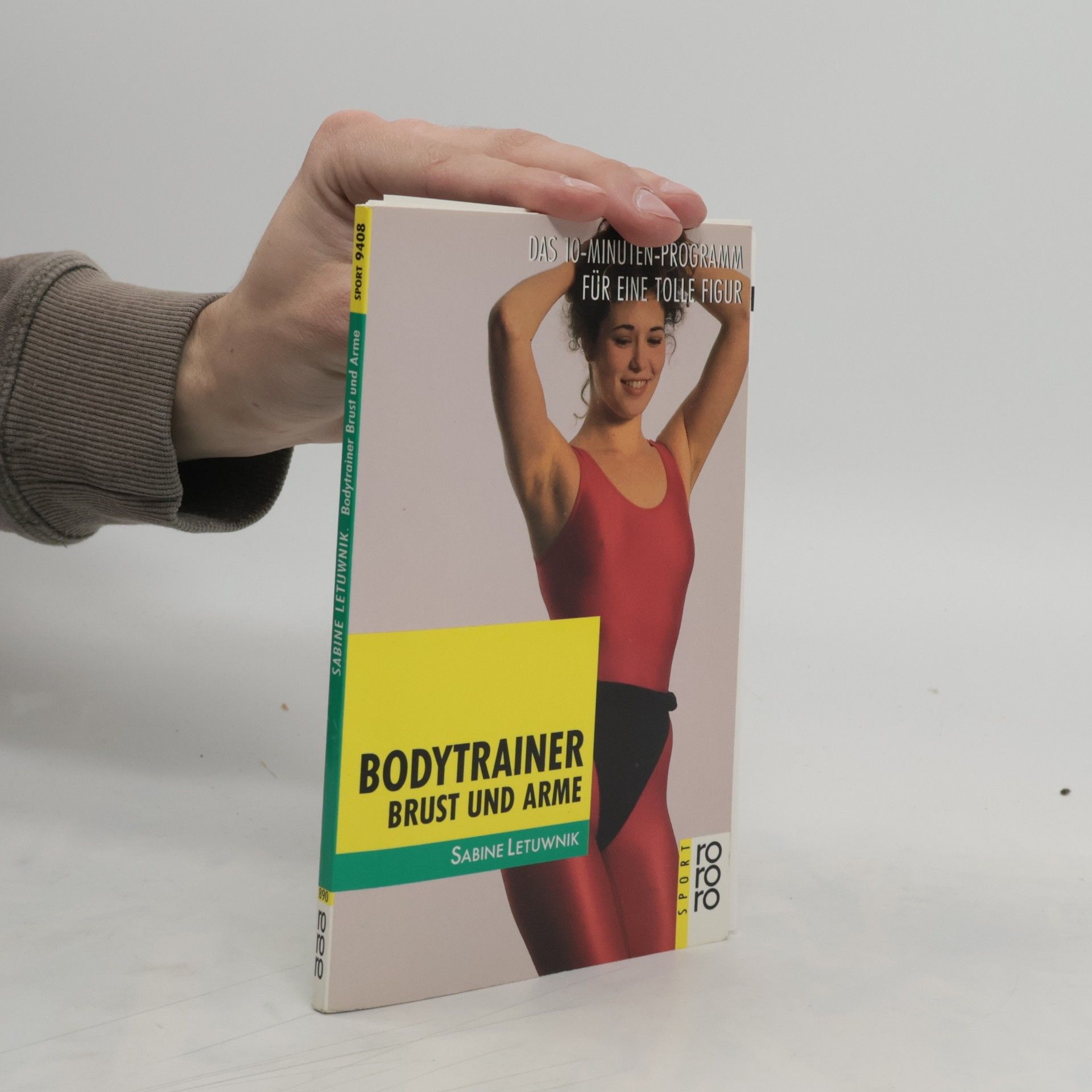 Sabine Letuwnik Bodytrainer Brust und Arme. Das 10-Minuten-Programm für eine tolle Figur