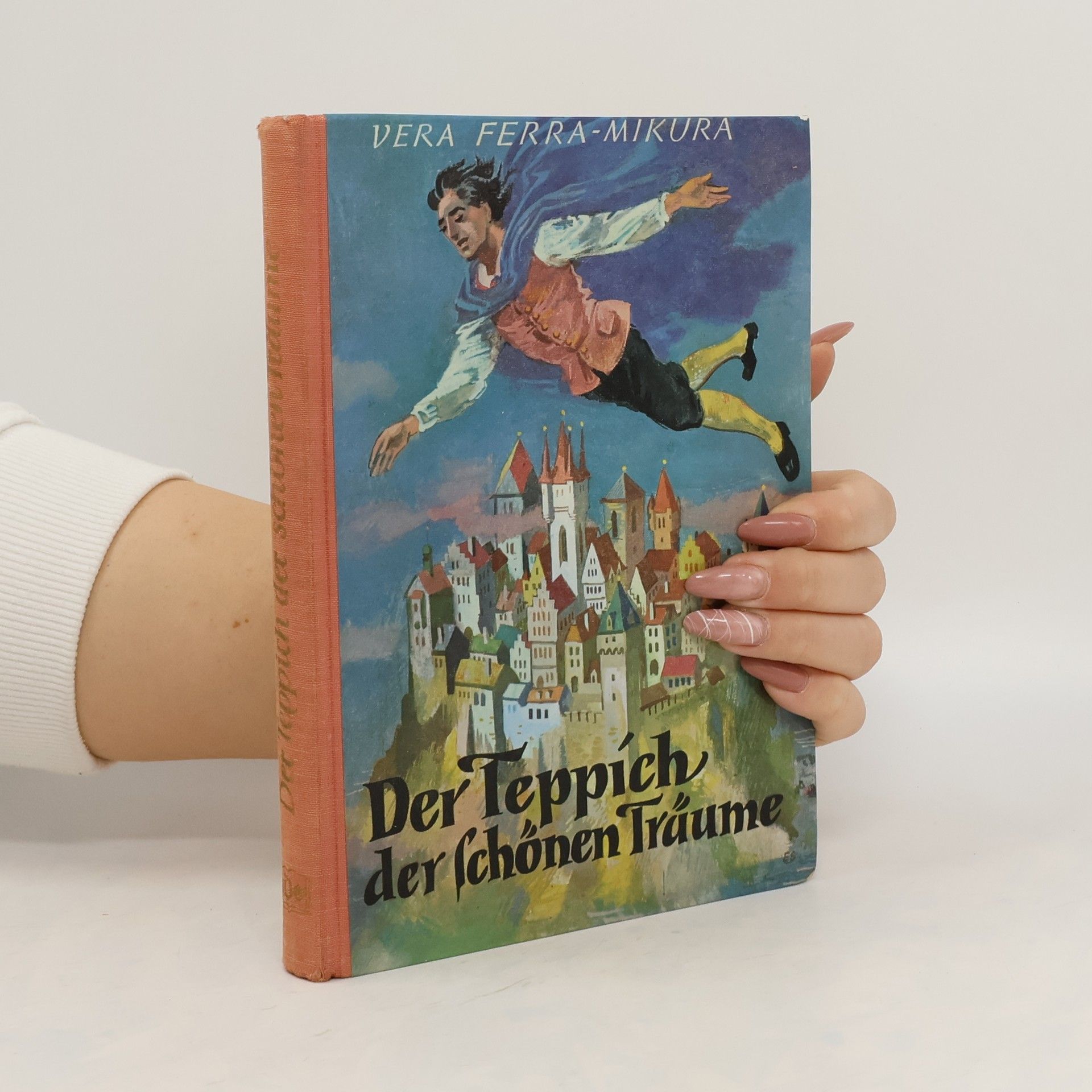 Vera Ferra-Mikura Der Teppich der schönen Träume