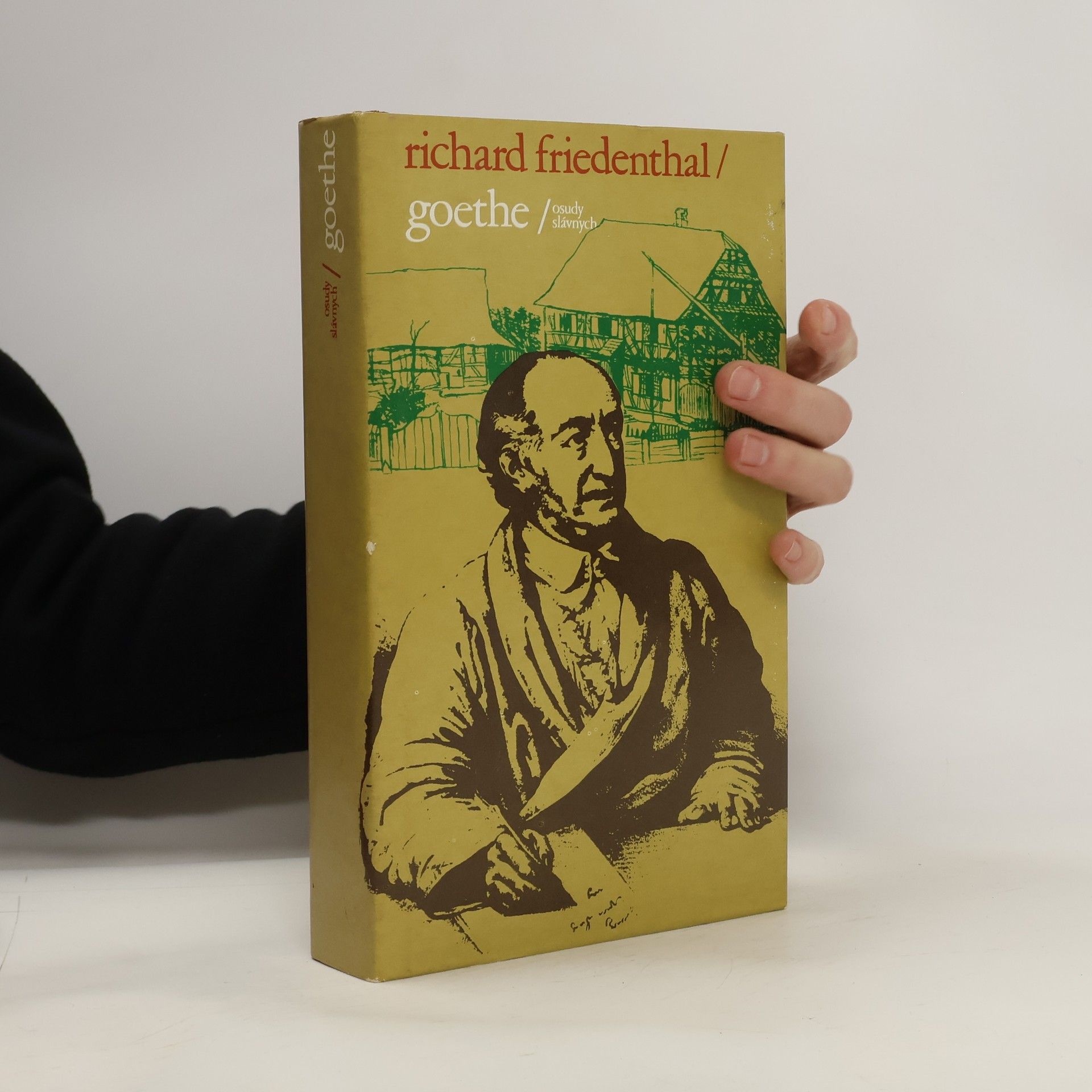 Richard Friedenthal Goethe. Osudy slávnych