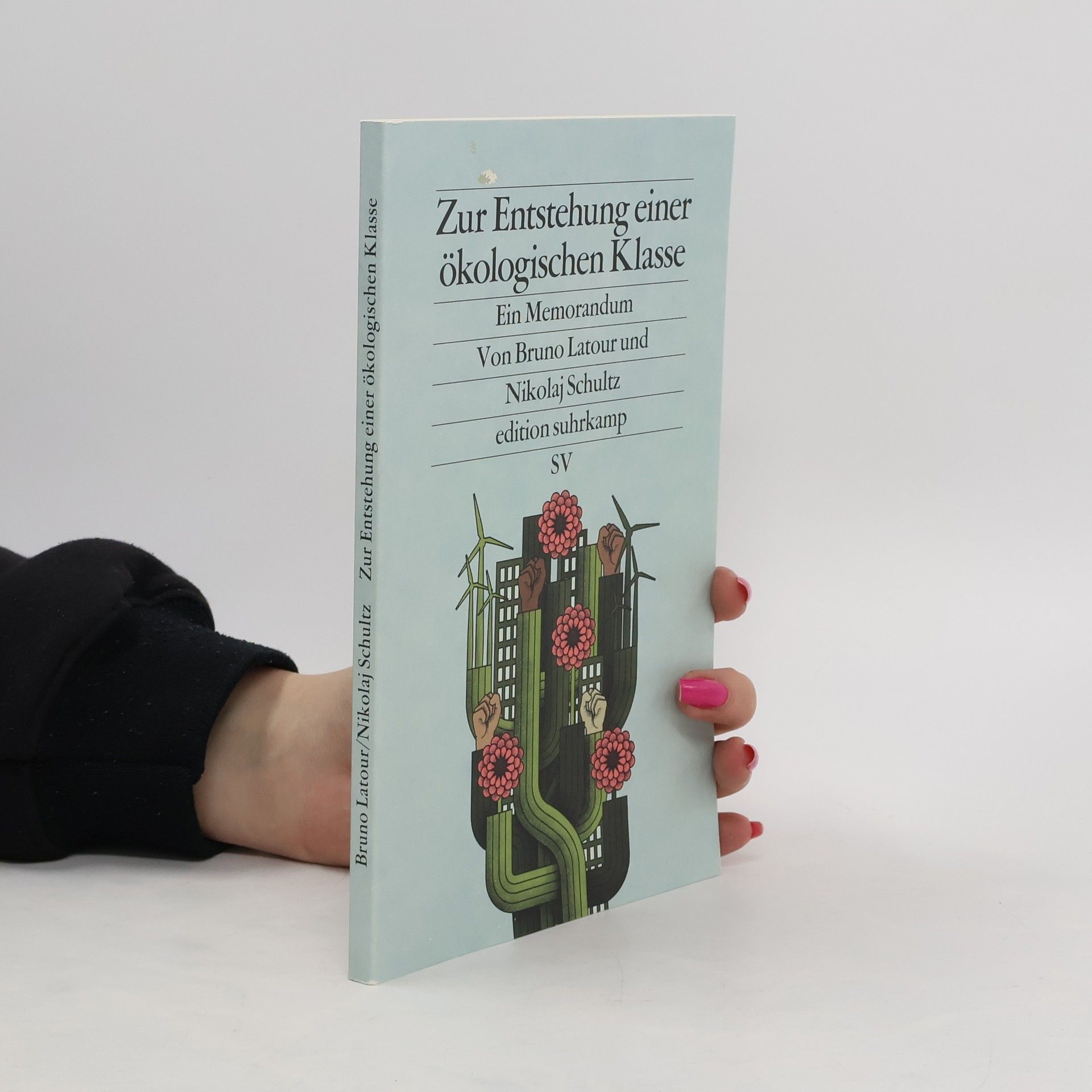 Bruno Latour Zur Entstehung einer ökologischen Klasse