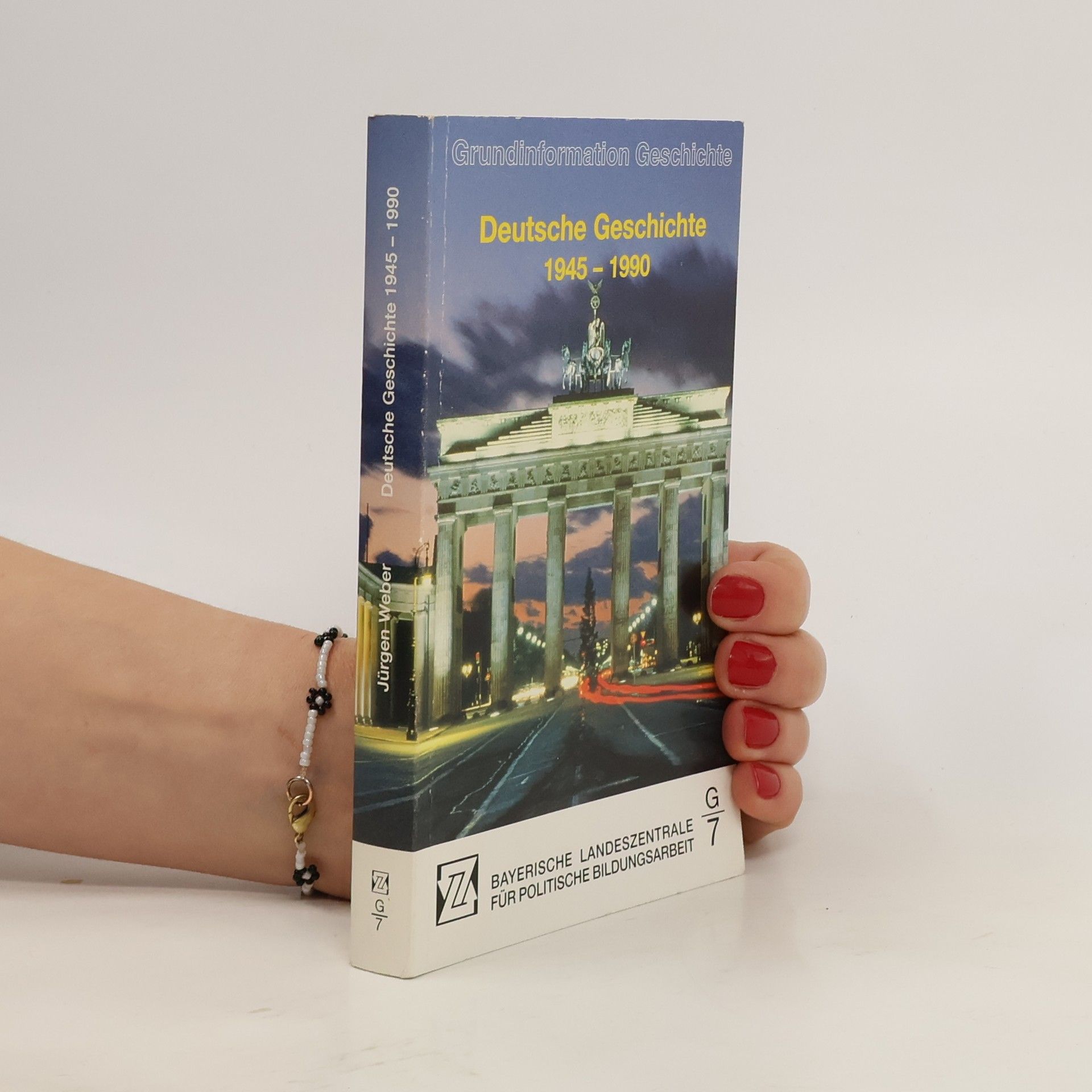 Jürgen Weber Deutsche Geschichte 1945-1990