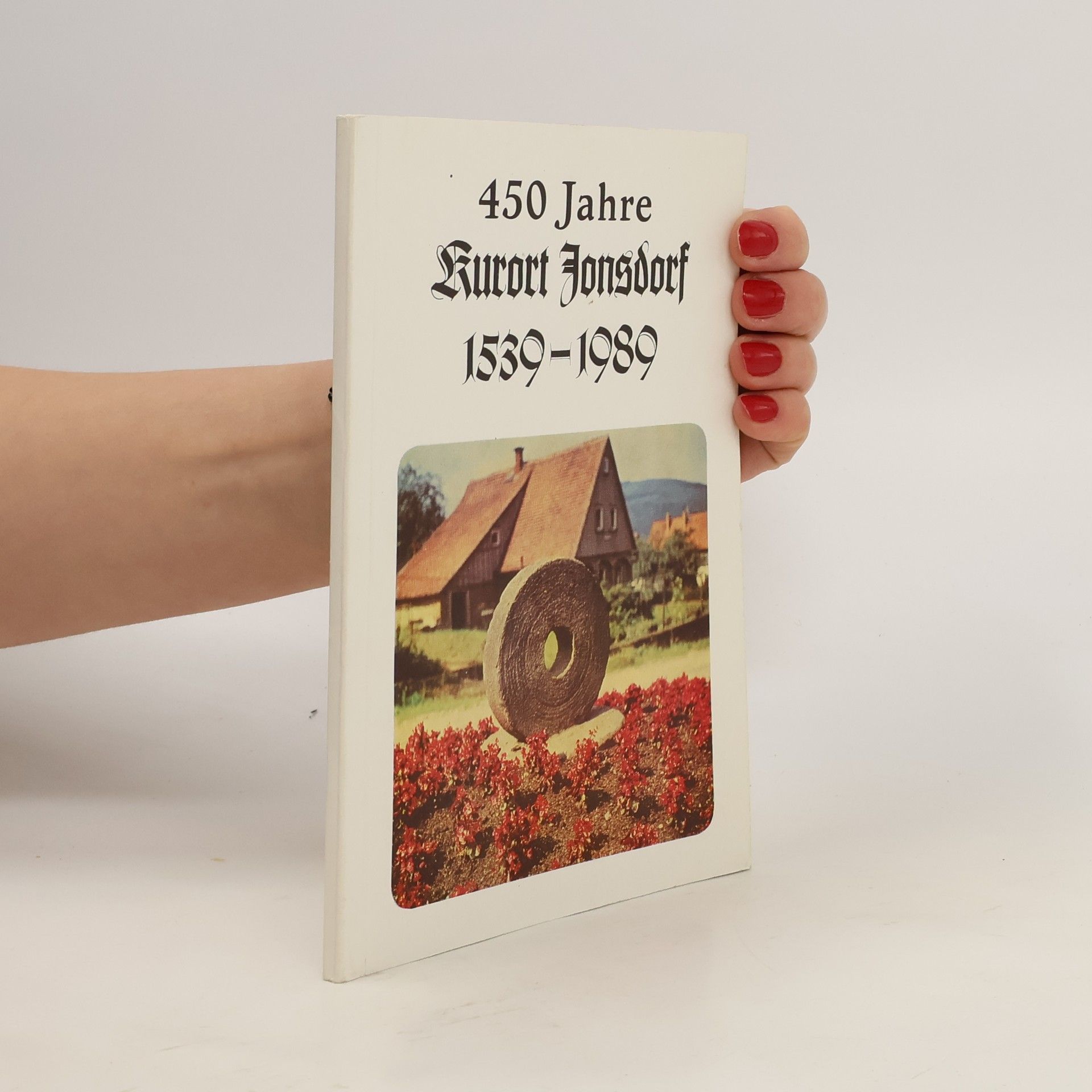 kolektiv 450 Jahre Kurort Jonsdorf 1539-1989