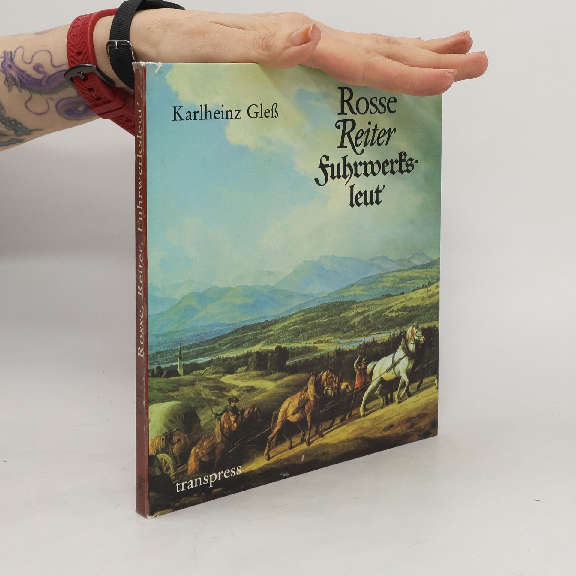 Karlheinz Gless Rosse, Reiter, Fuhrwerksleut'