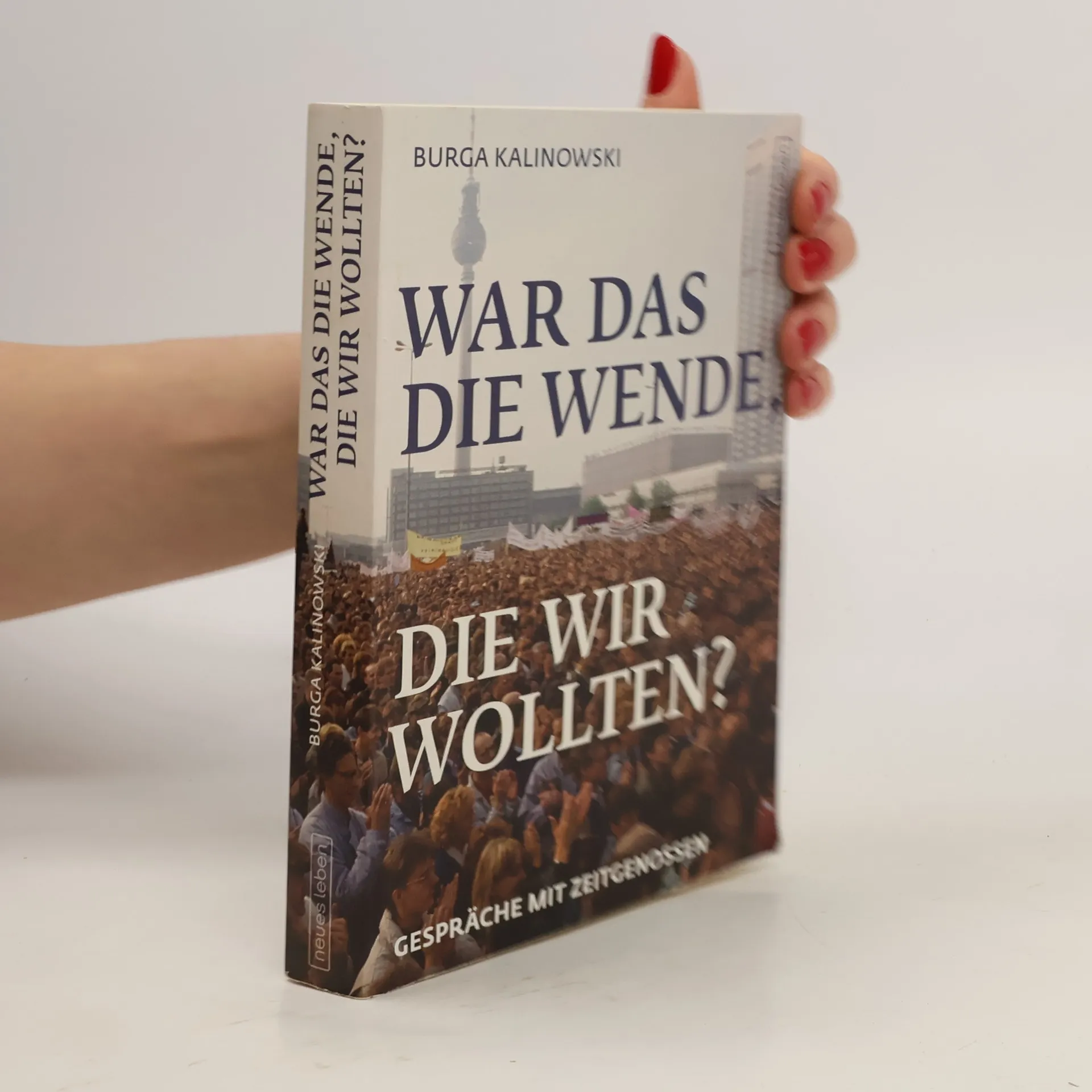 War das die Wende, die wir wollten? | Book | Burga Kalinowski | DE