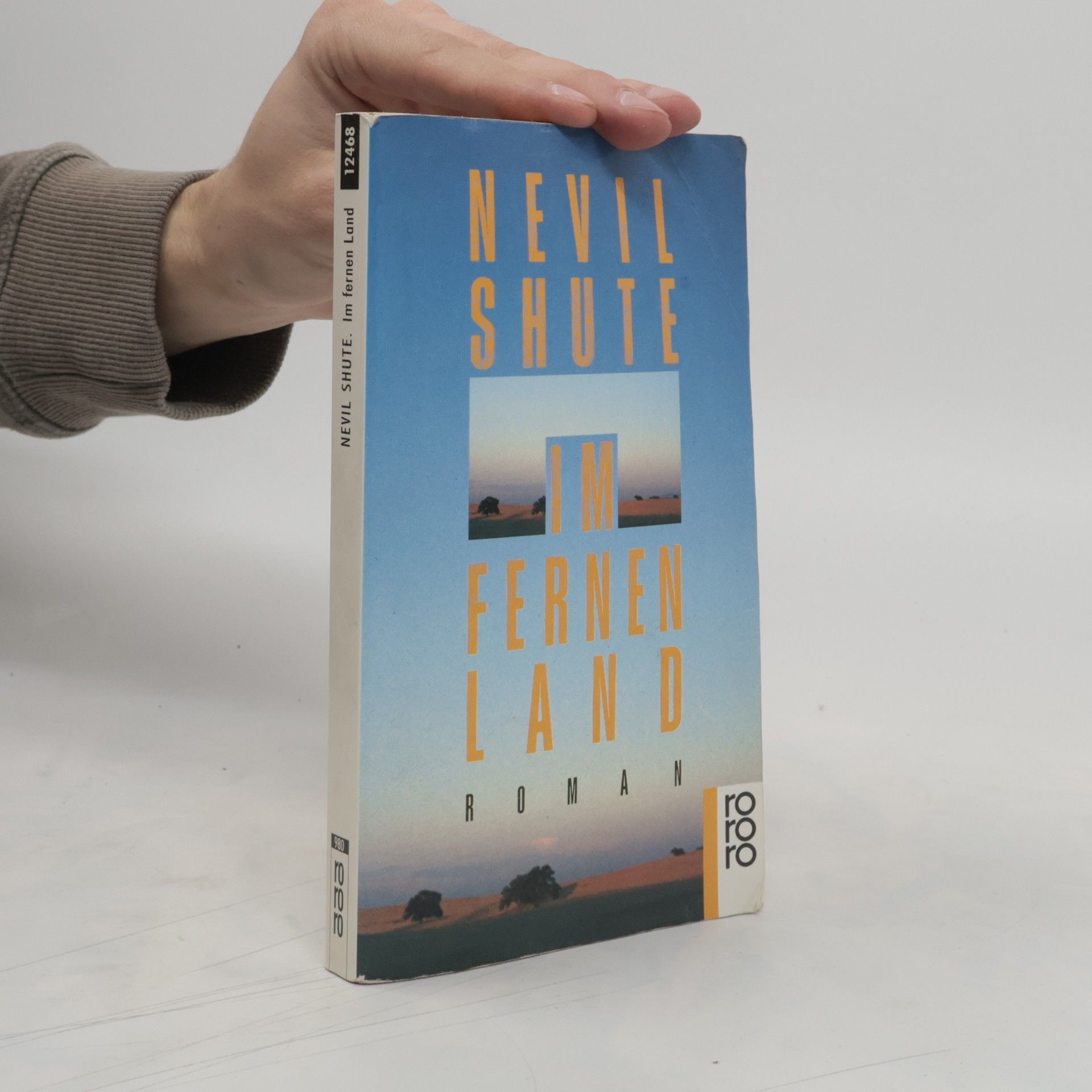 Nevil Shute Im fernen Land. Roman