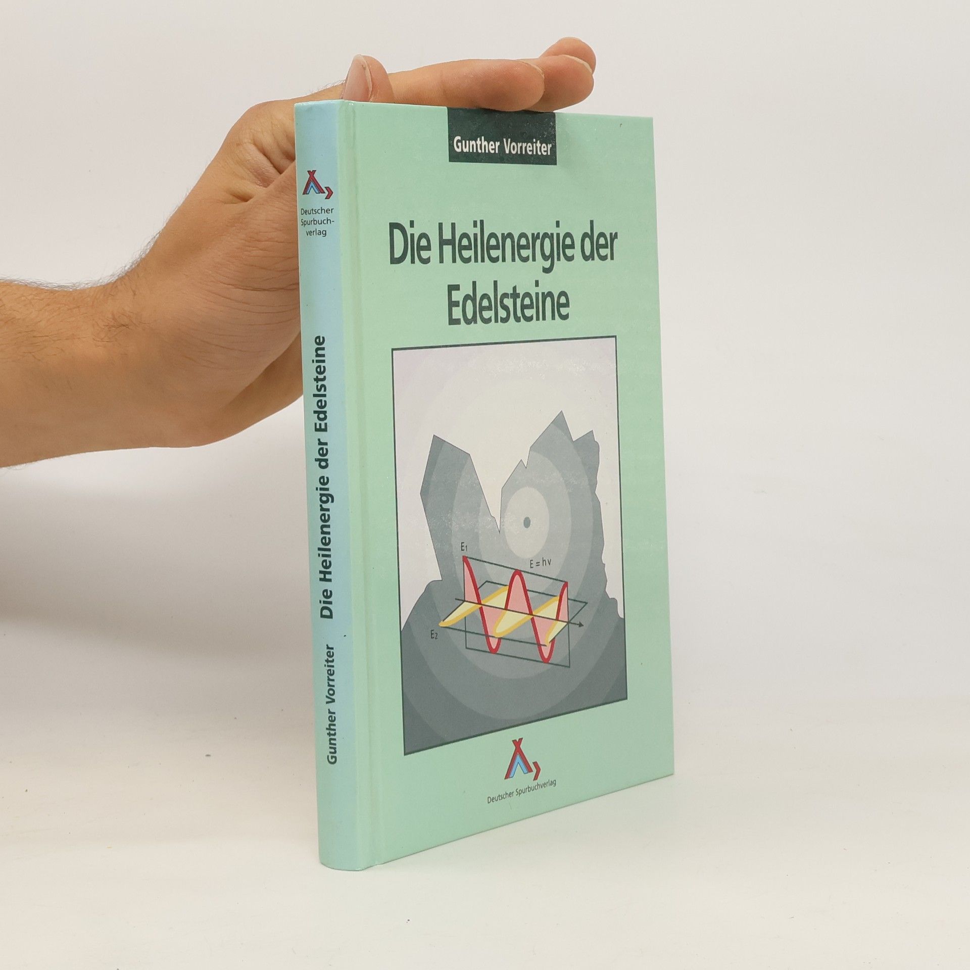 Gunther Vorreiter Die Heilenergie der Edelsteine