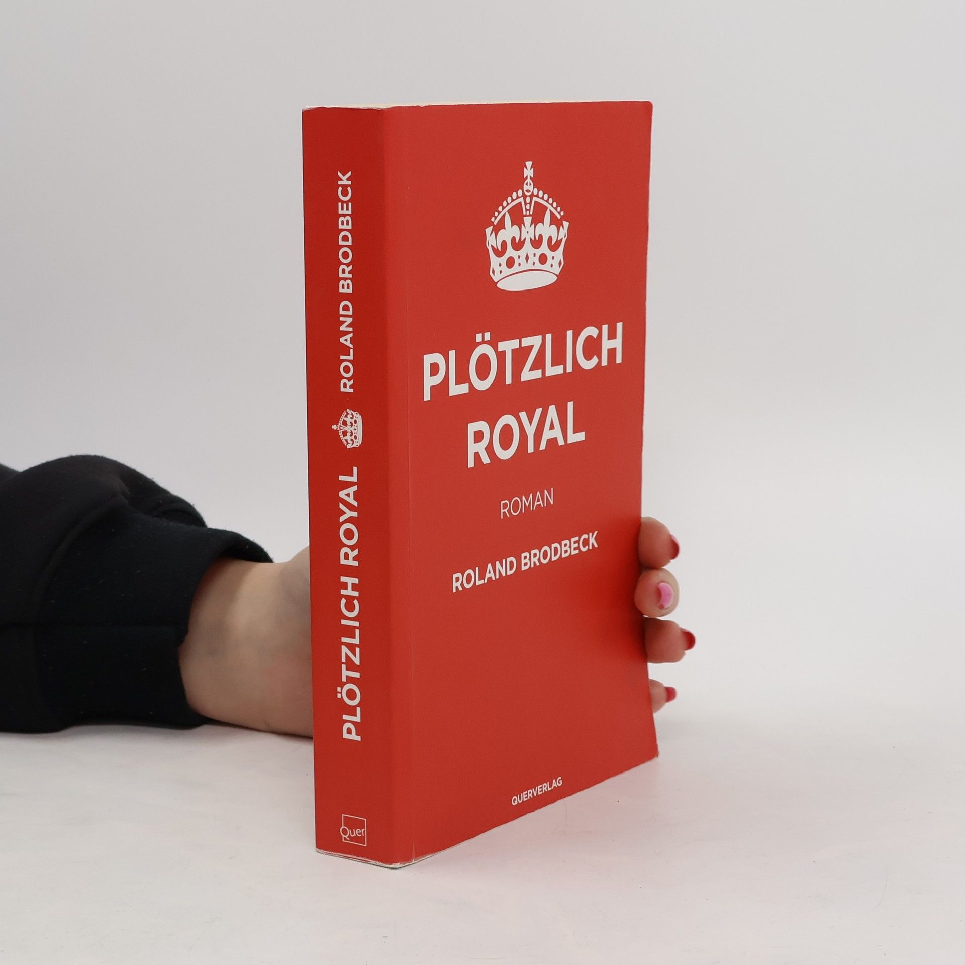 Roland Brodbeck Plötzlich Royal