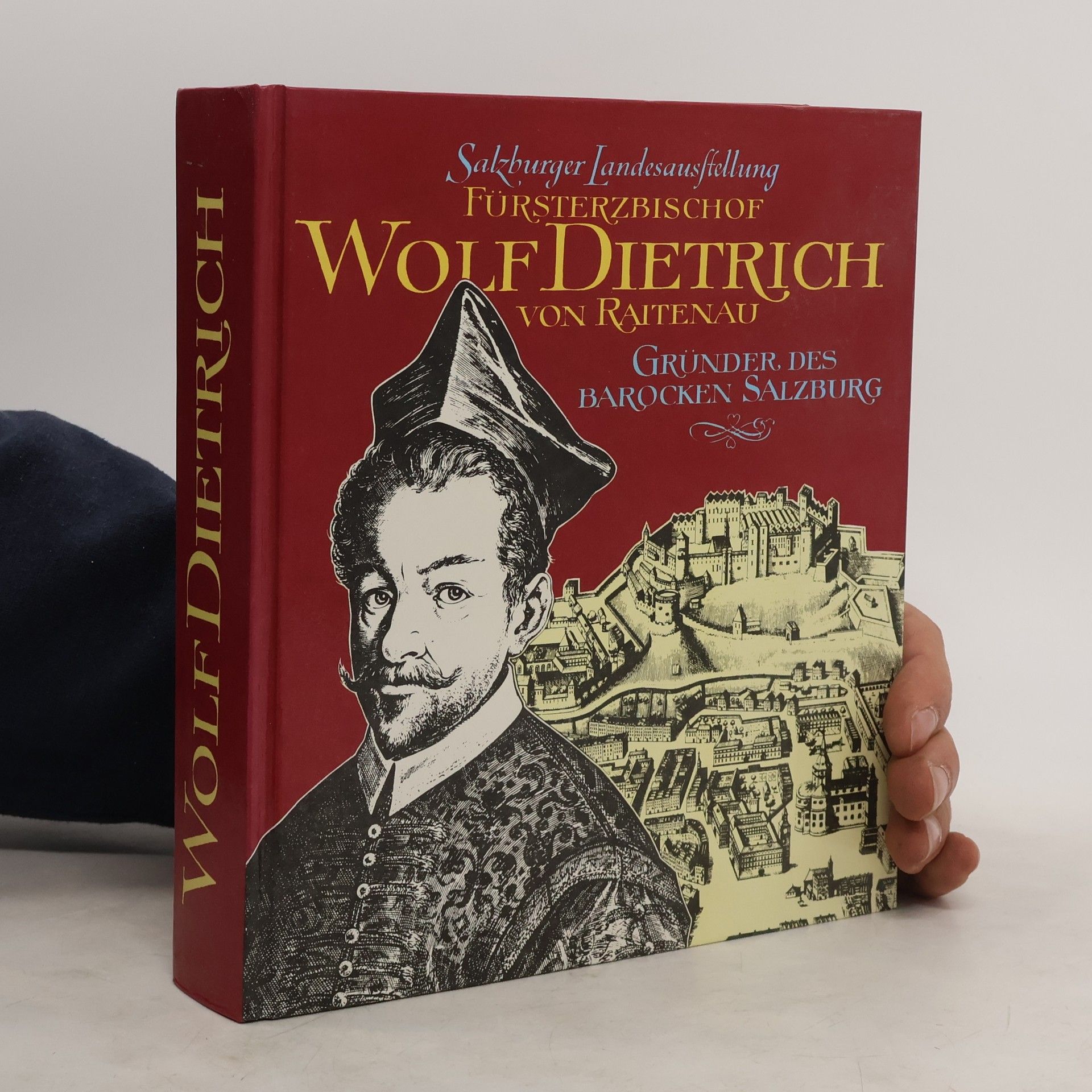 Autorenkollektiv Fürsterzbischof Wolf Dietrich von Raitenau