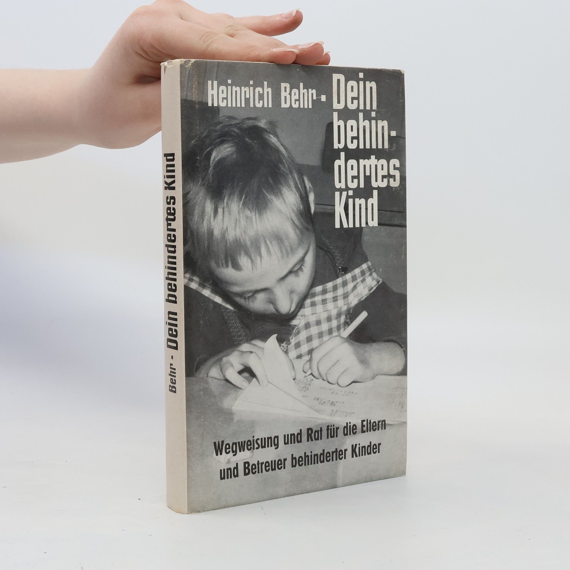 Heinrich Behr Dein behindertes Kind