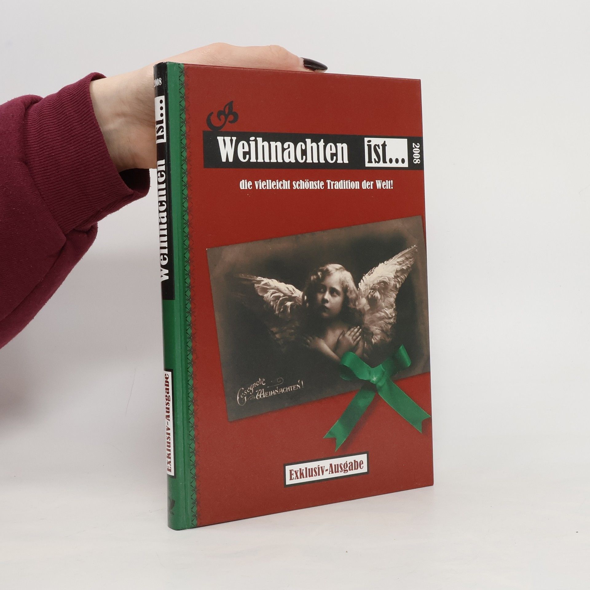 Collectif d'auteurs Weihnachten ist...die vielleicht schönste Tradition der Welt!