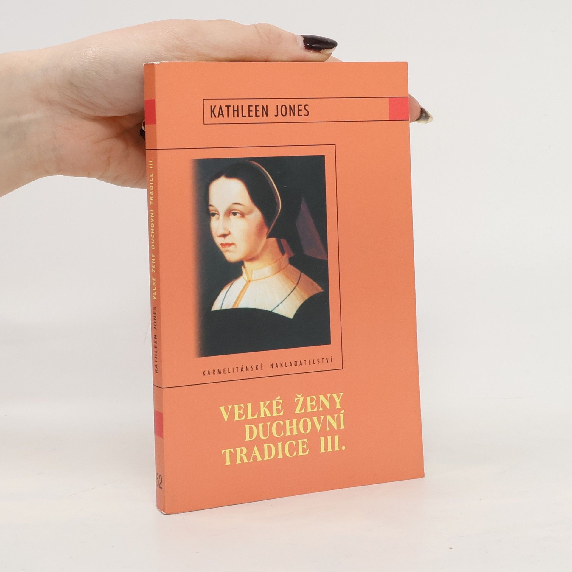 Kenneth Lyons Jones Velké ženy duchovní tradice 3.