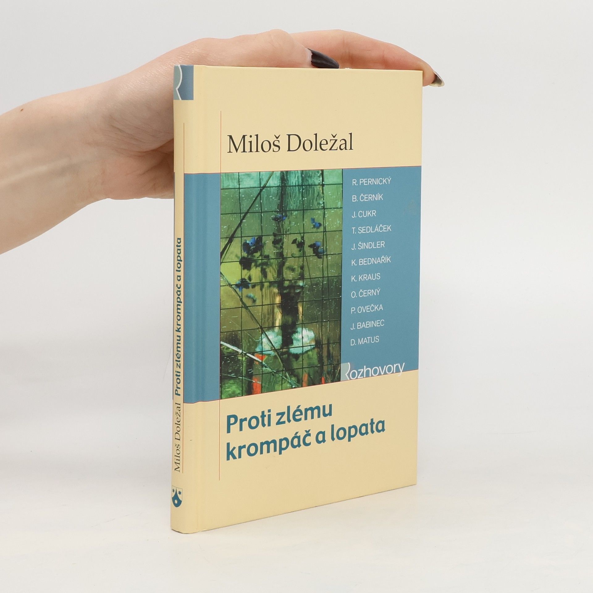 Miloš Doležal Proti zlému krompáč a lopata