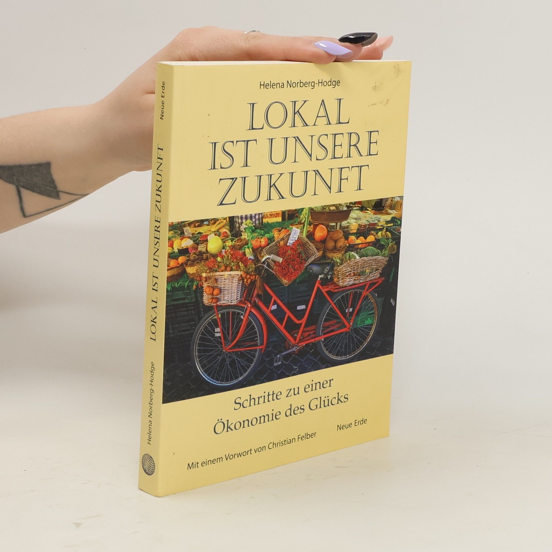 Helena Norberg-Hodge Lokal ist unsere Zukunft