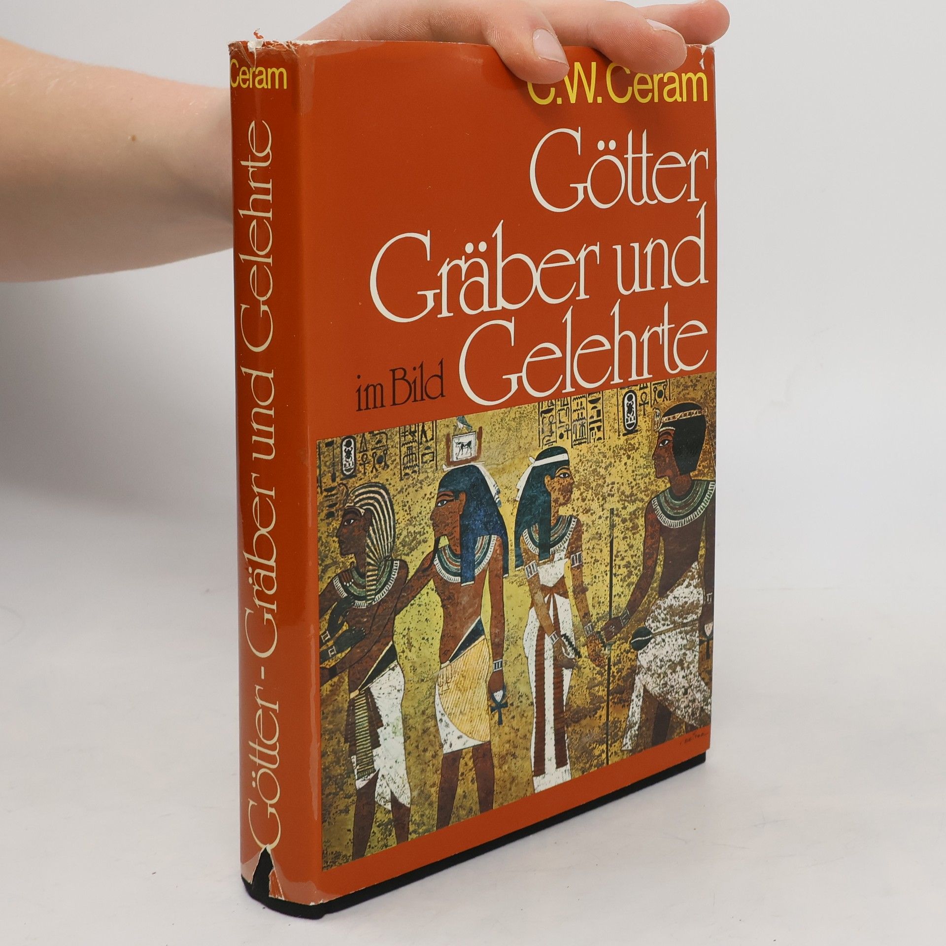 C. W. Ceram Götter Gräber und Gelehrte