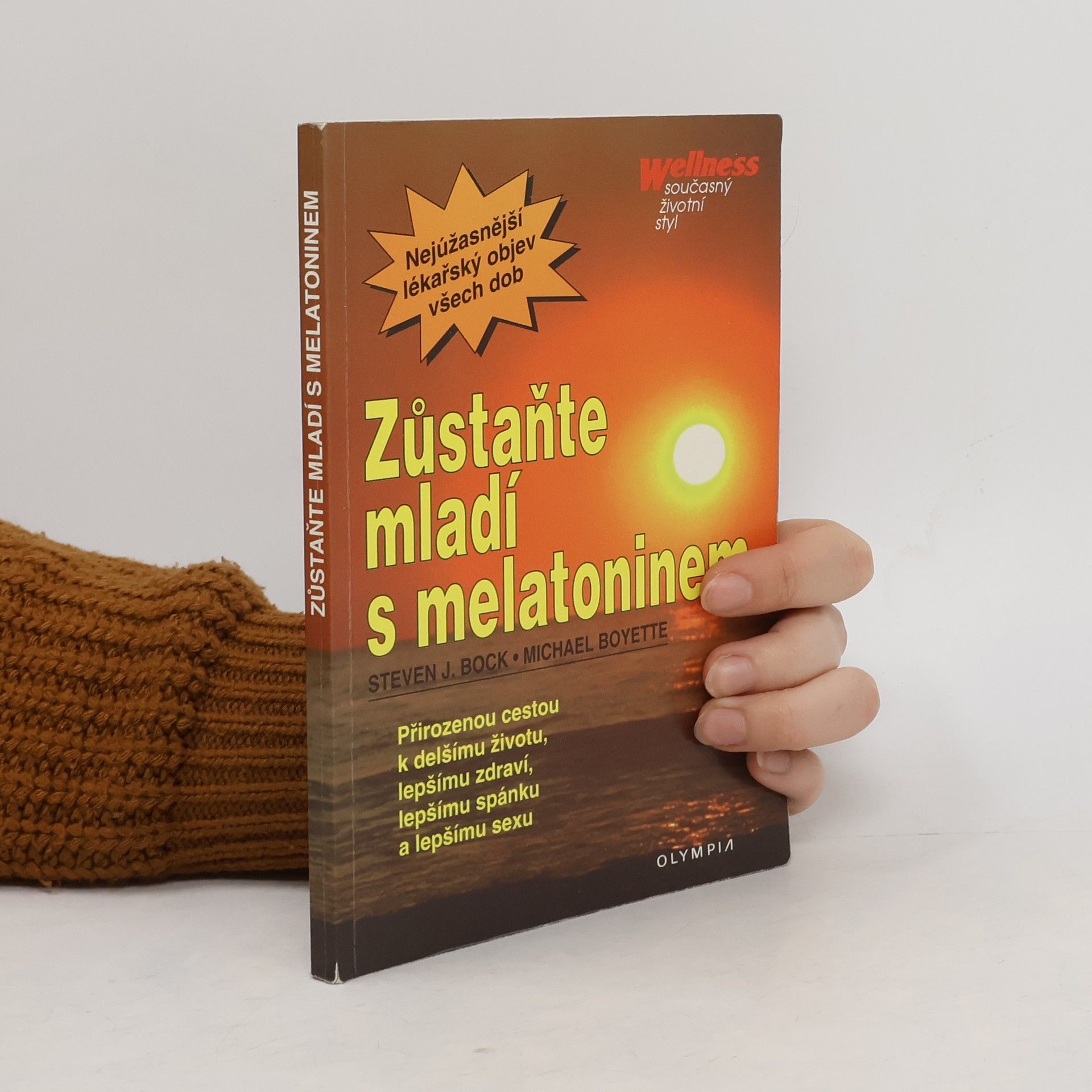 Steven J. Bock Zůstaňte mladí s melatoninem