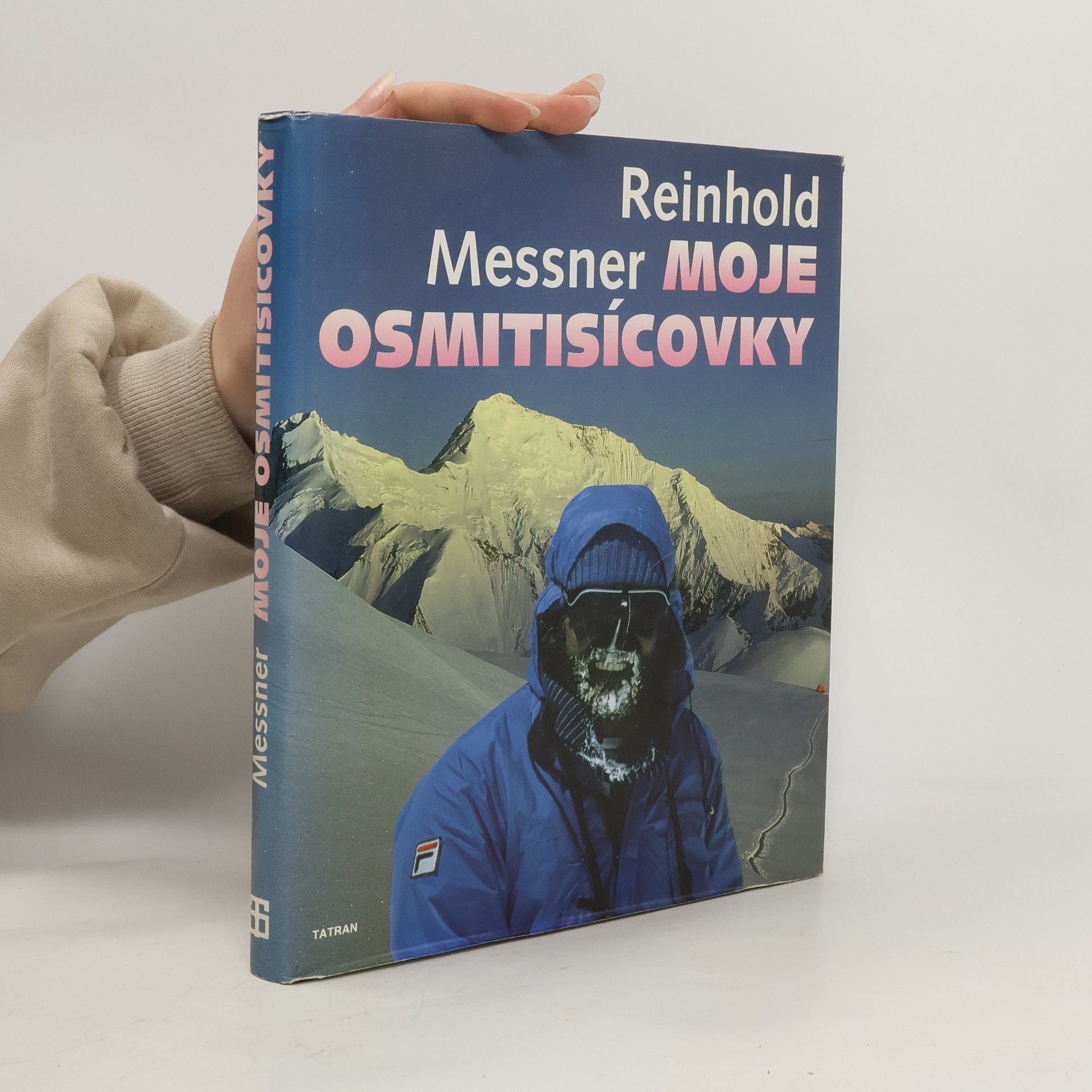 Reinhold Messner Moje osmitisícovky