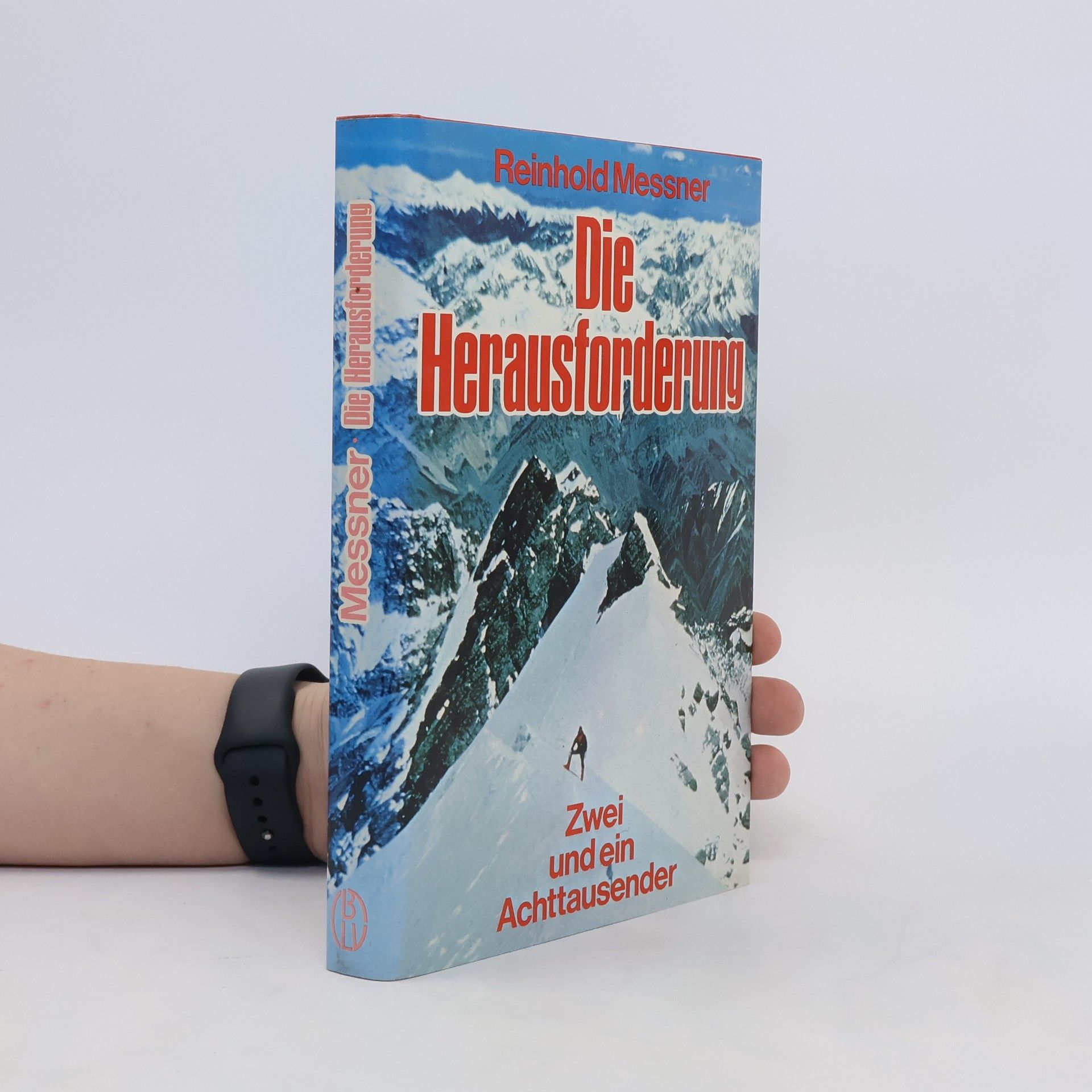 Reinhold Messner Die Herausforderung