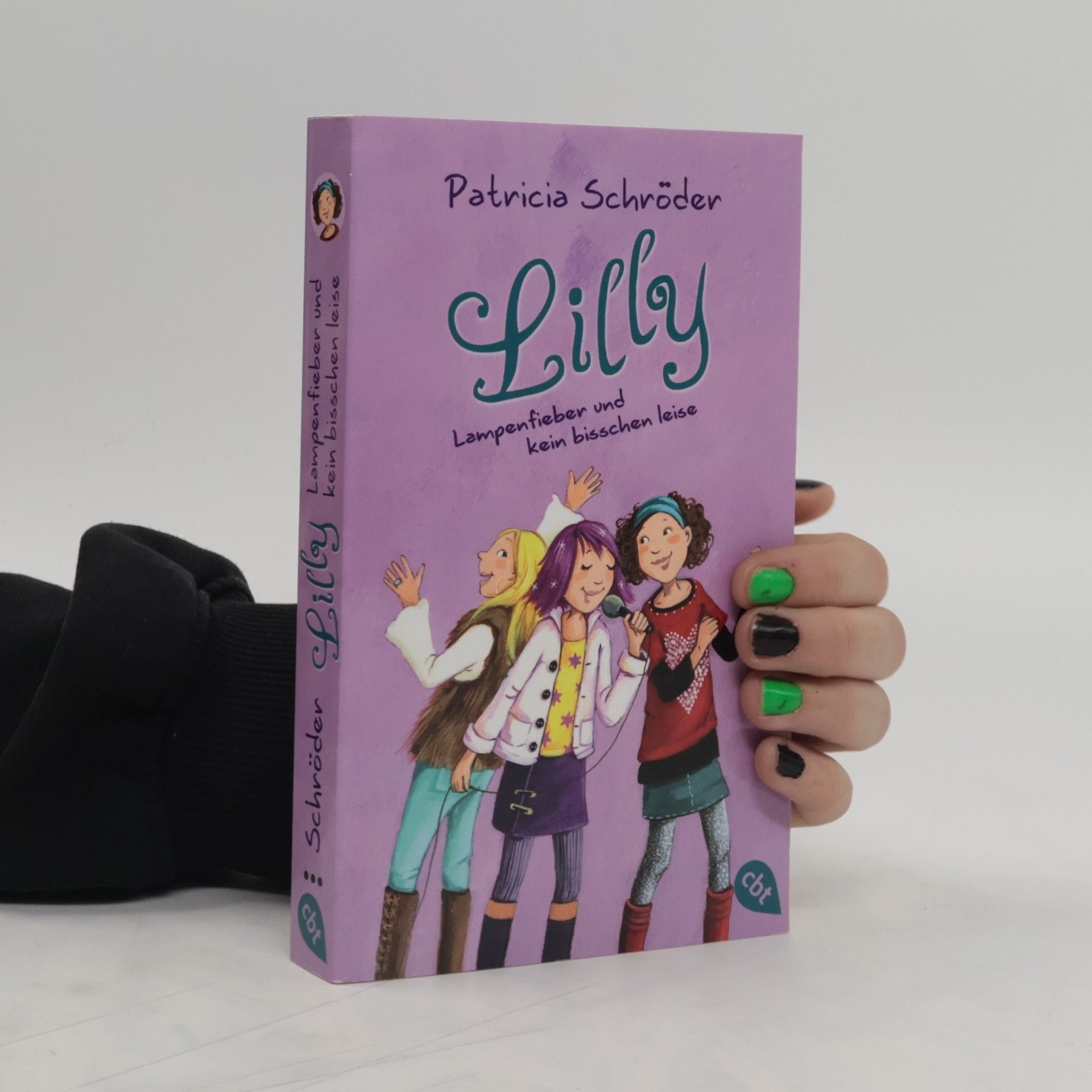 Patricia Schröder Lily. Lampenfieber und kein bisschen leise