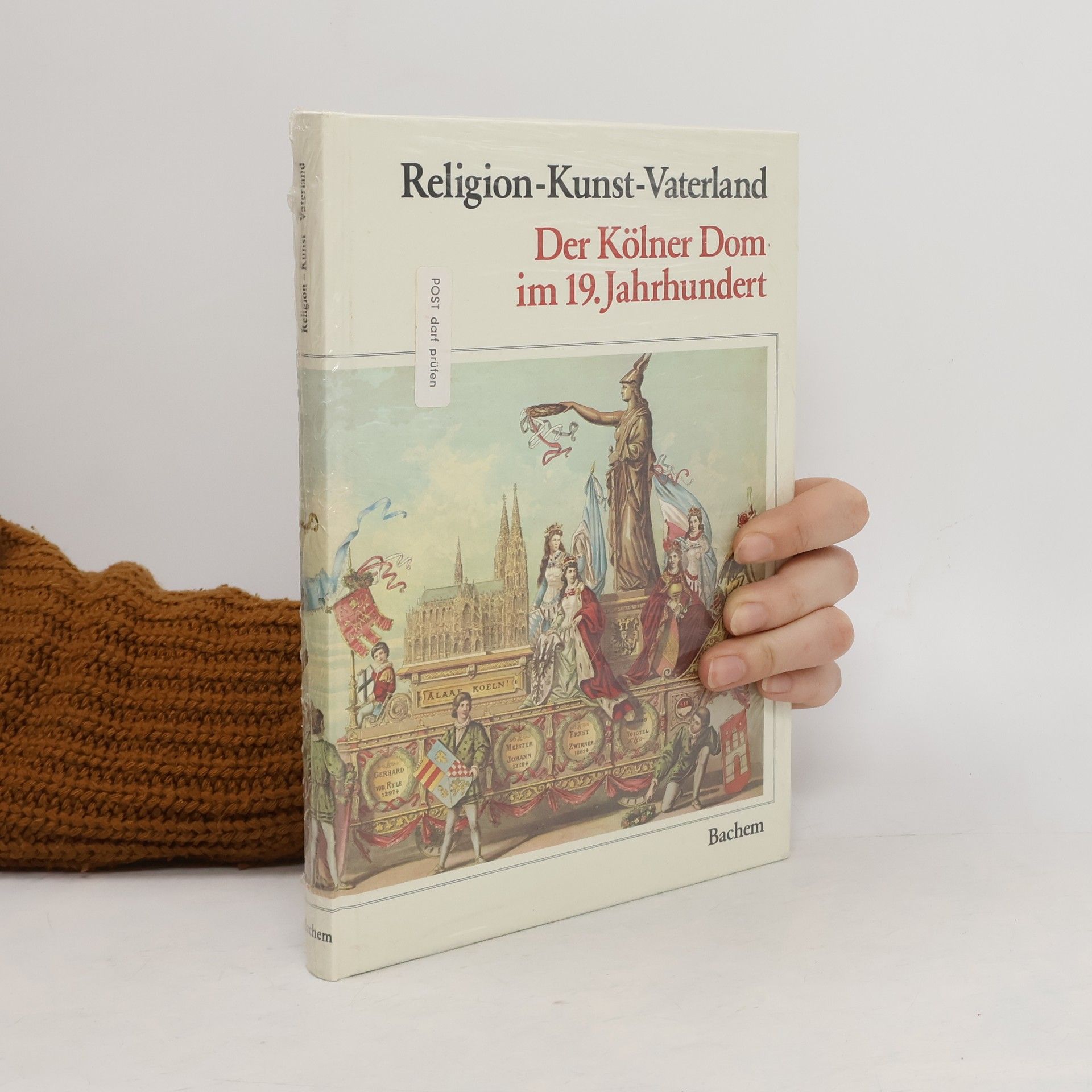 kolektiv Religion-Kunst-Vaterland. Der Kölner Dom im 19. Jahrhundert