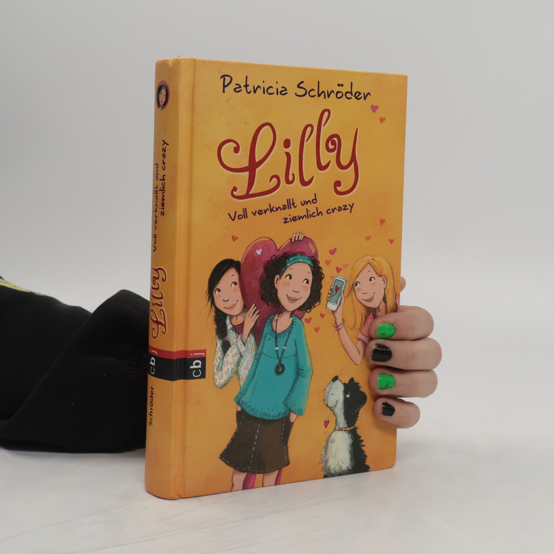 Patricia Schröder Lilly - Voll verknallt und ziemlich crazy