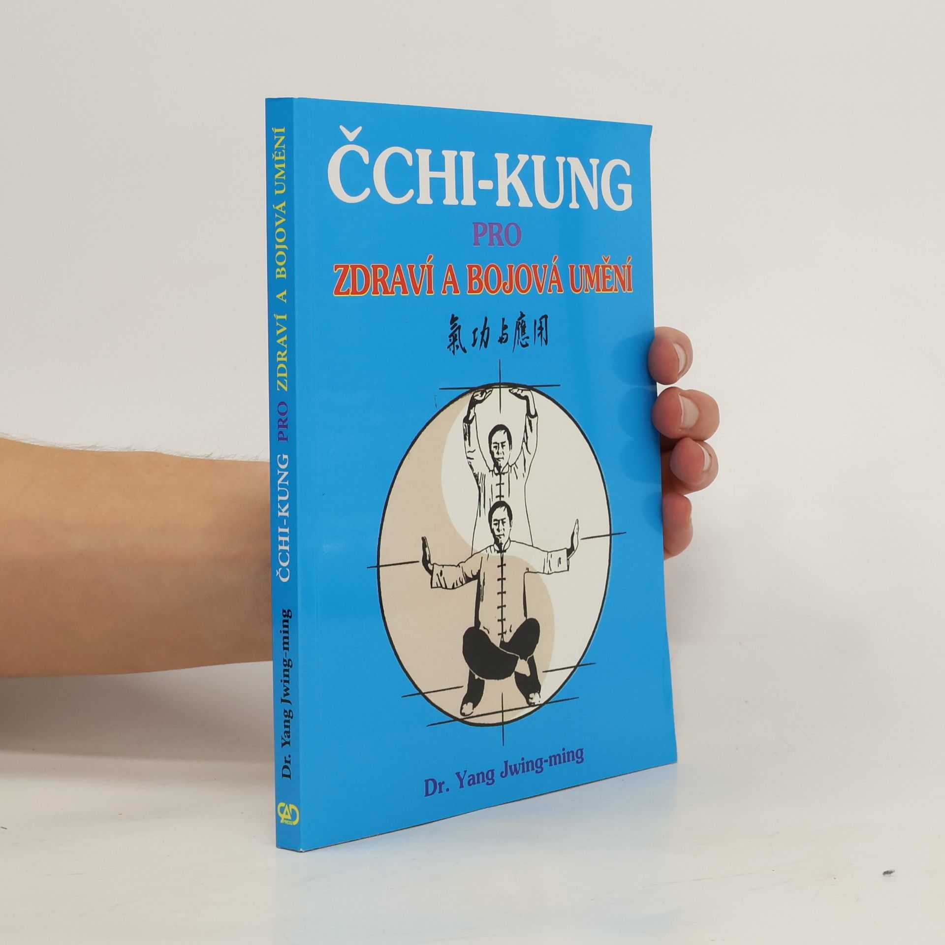 Jwing ming Yang Čchi-Kung pro zdraví a bojová umění