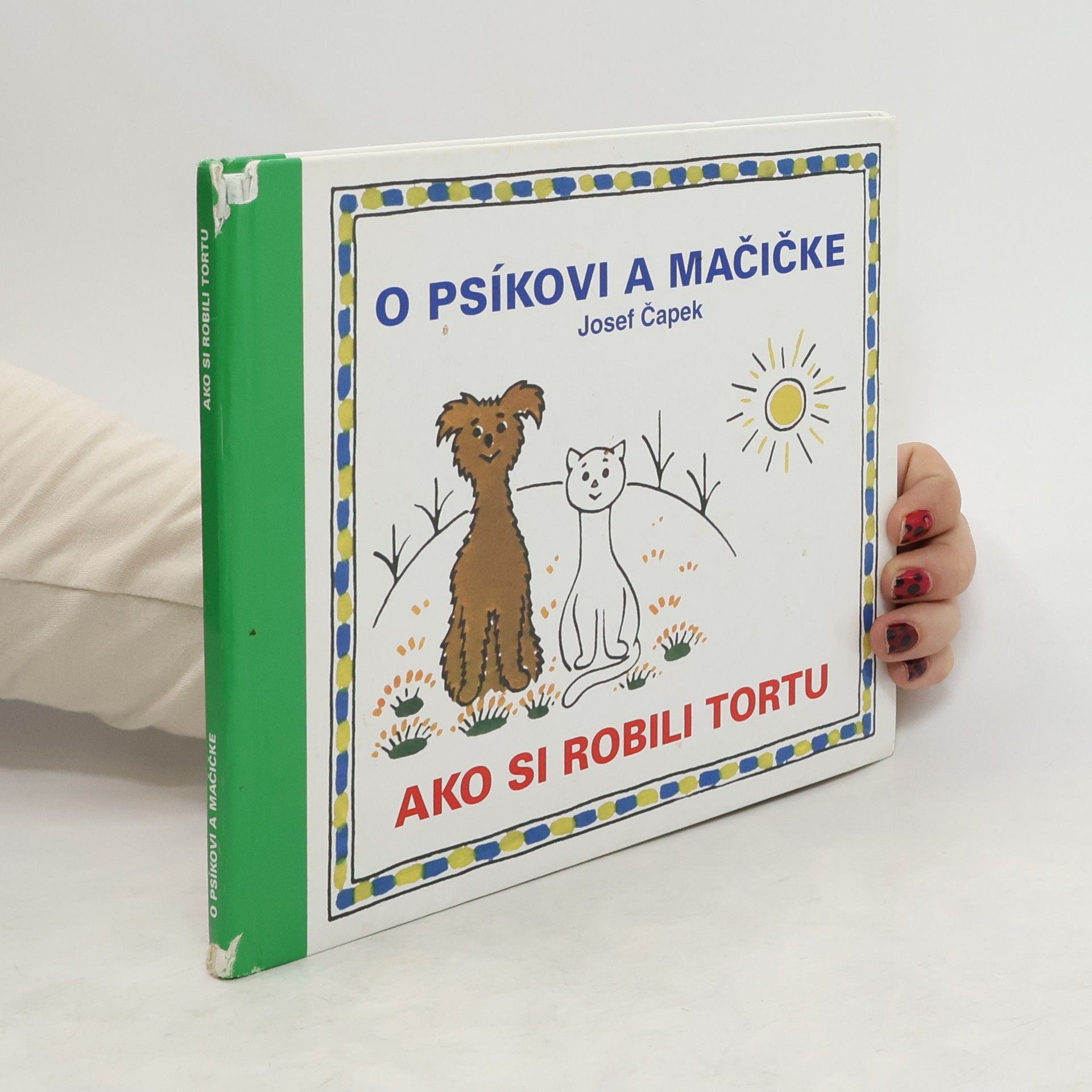 Josef Čapek O psíkovi a mačičke ako si robili tortu