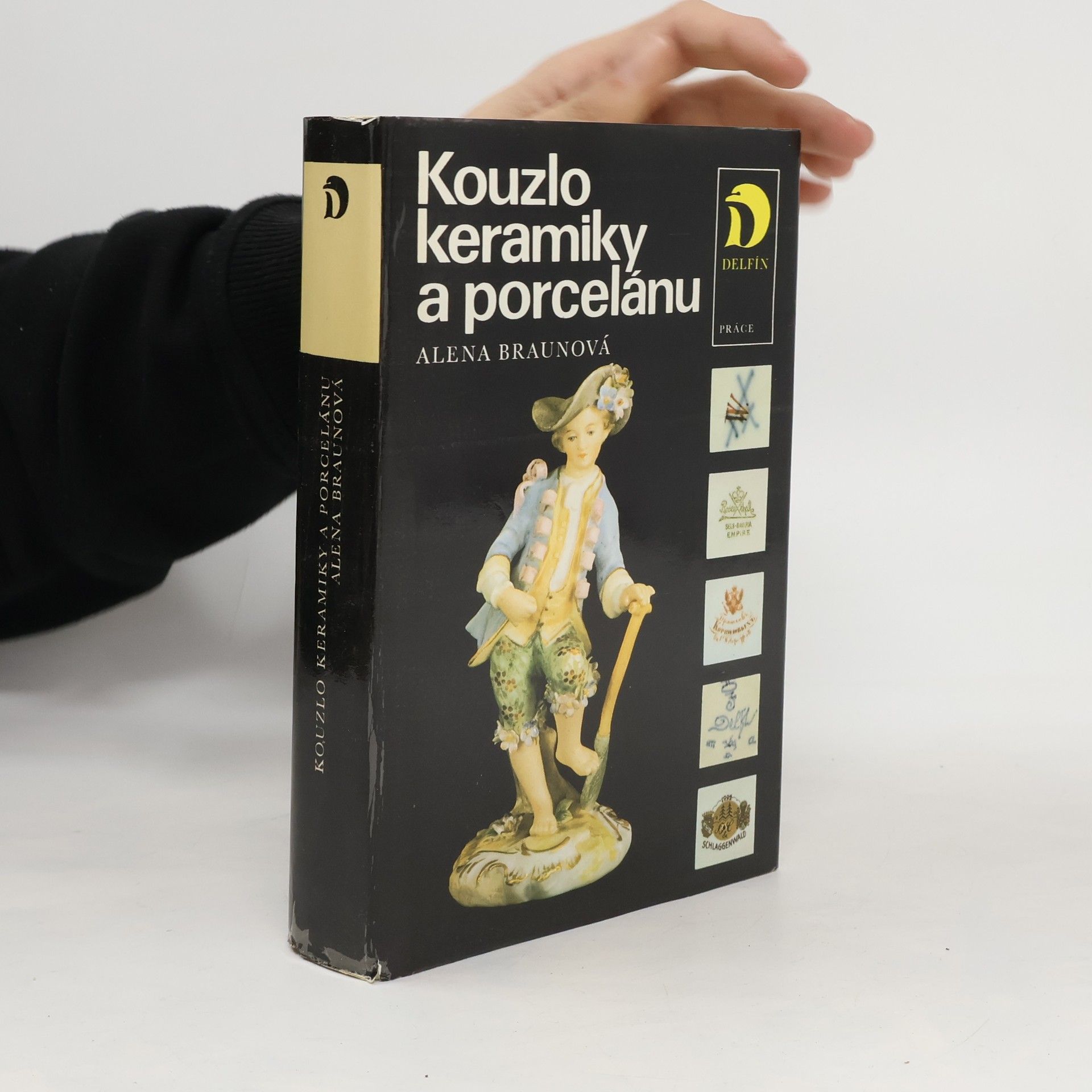 Alena Braunová Kouzlo keramiky a porcelánu