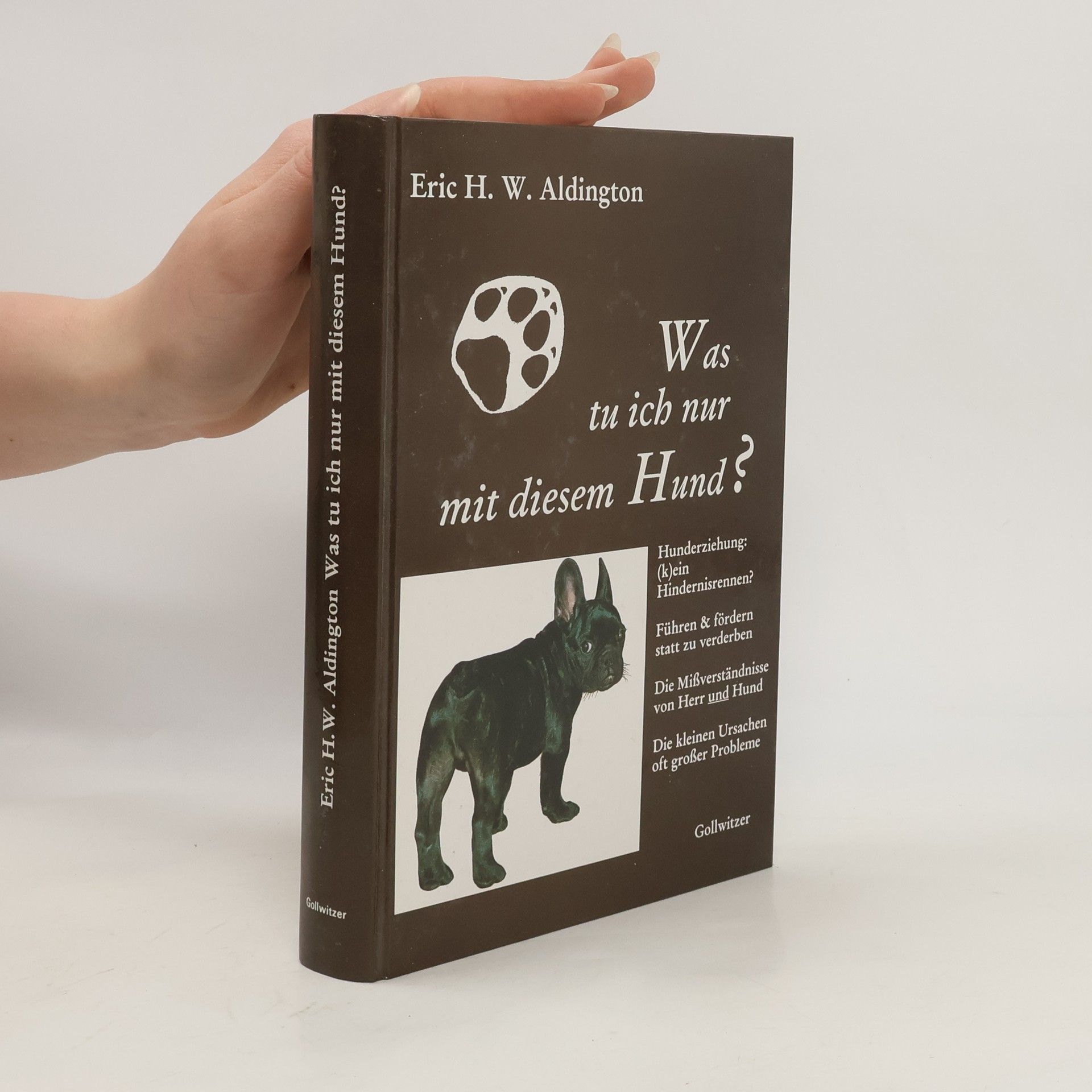 Eric H. W. Aldington Was tu ich nur mit diesem Hund?