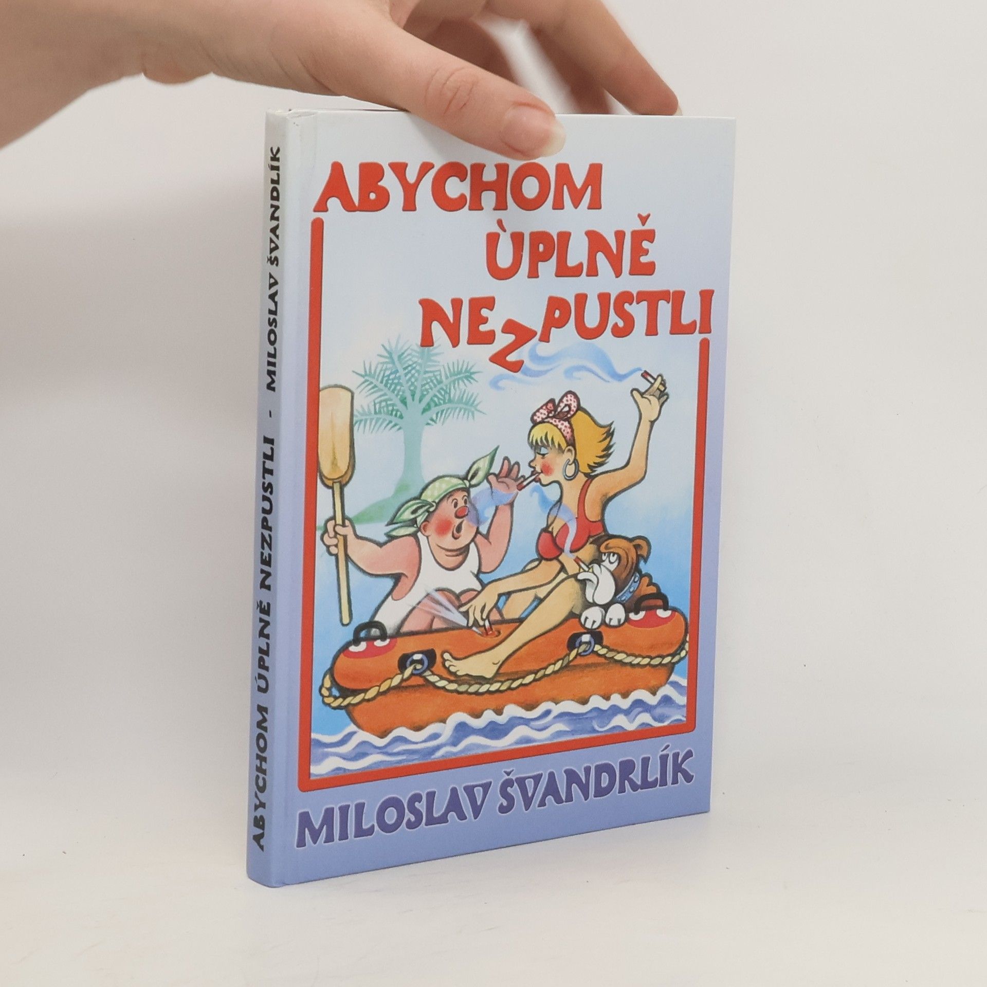 Miloslav Švandrlík Abychom úplně nezpustli