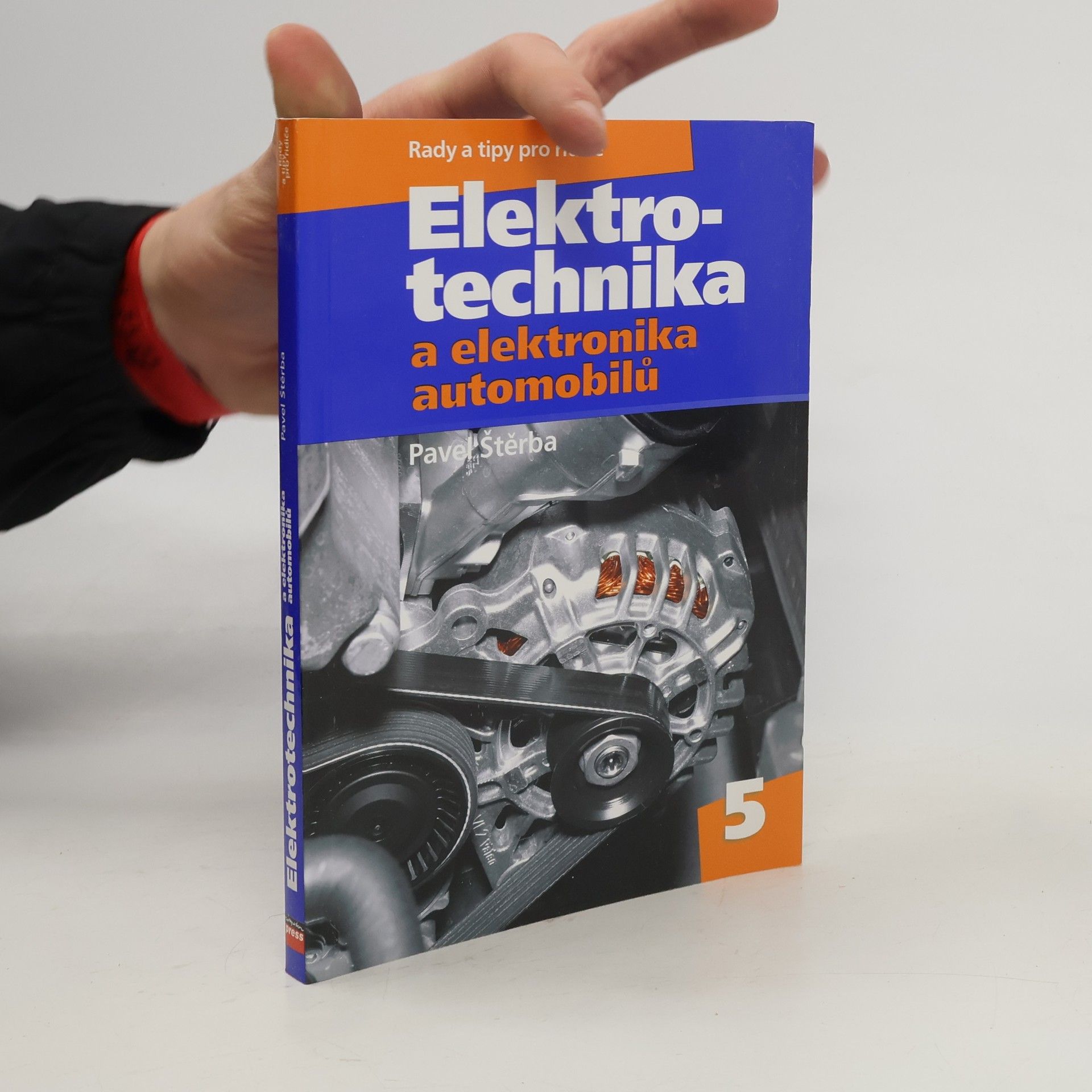 Pavel Štěrba Elektrotechnika a elektronika automobilů : elektrická zařízení, diagnostika a odstraňování závad