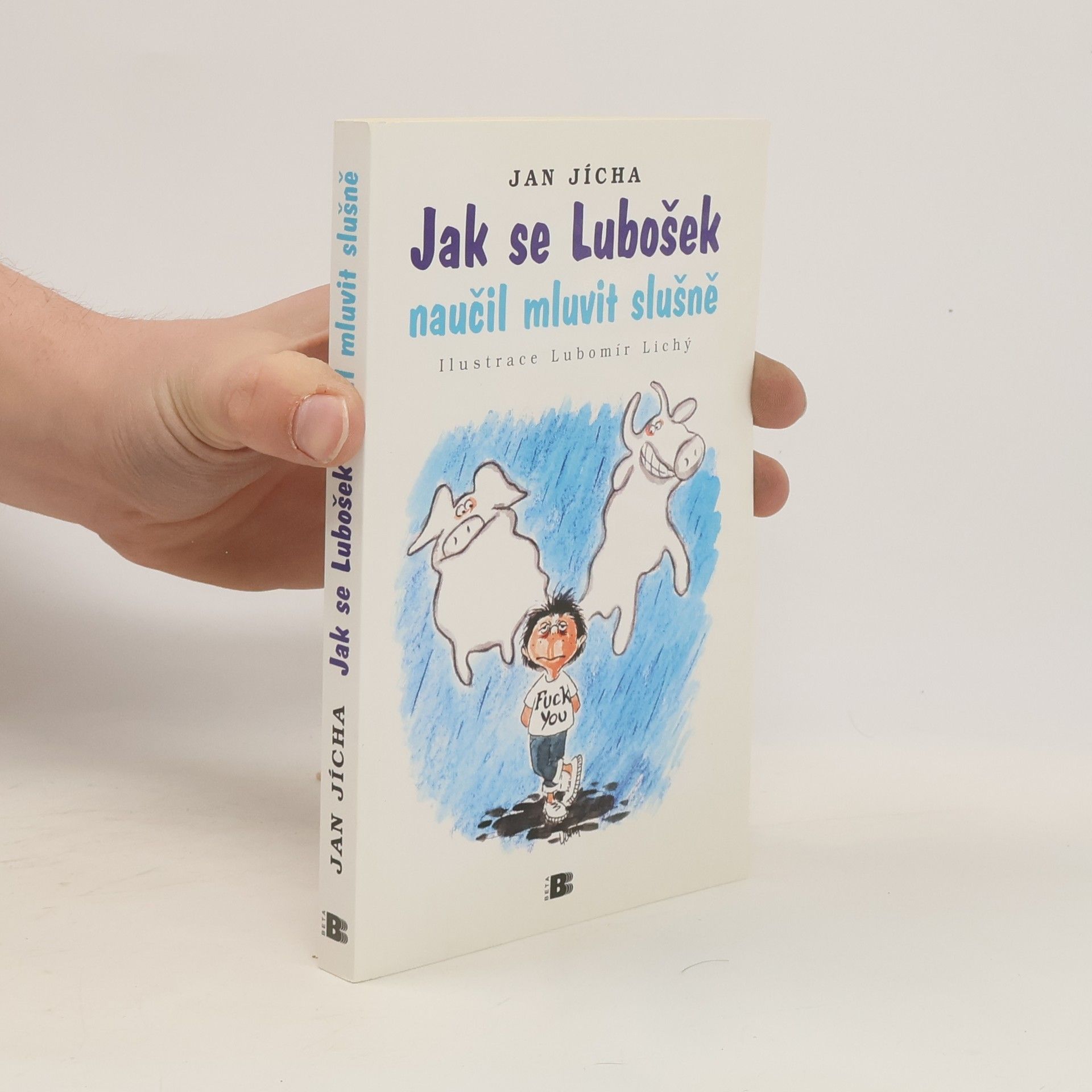 Jan Jícha Jak se Lubošek naučil mluvit slušně