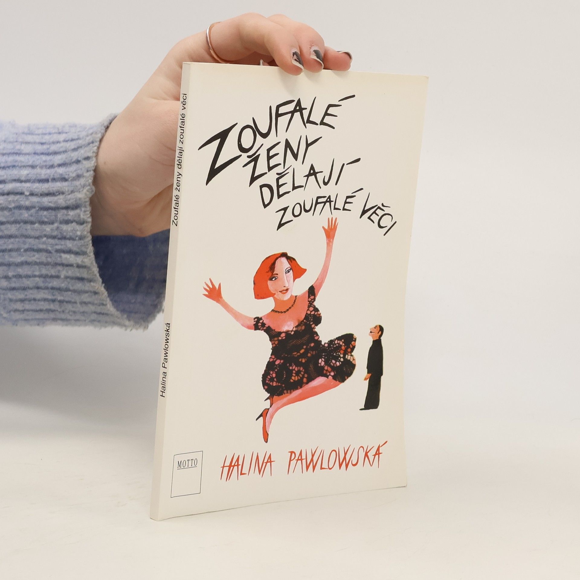 Halina Pawlowská Zoufalé ženy dělají zoufalé věci