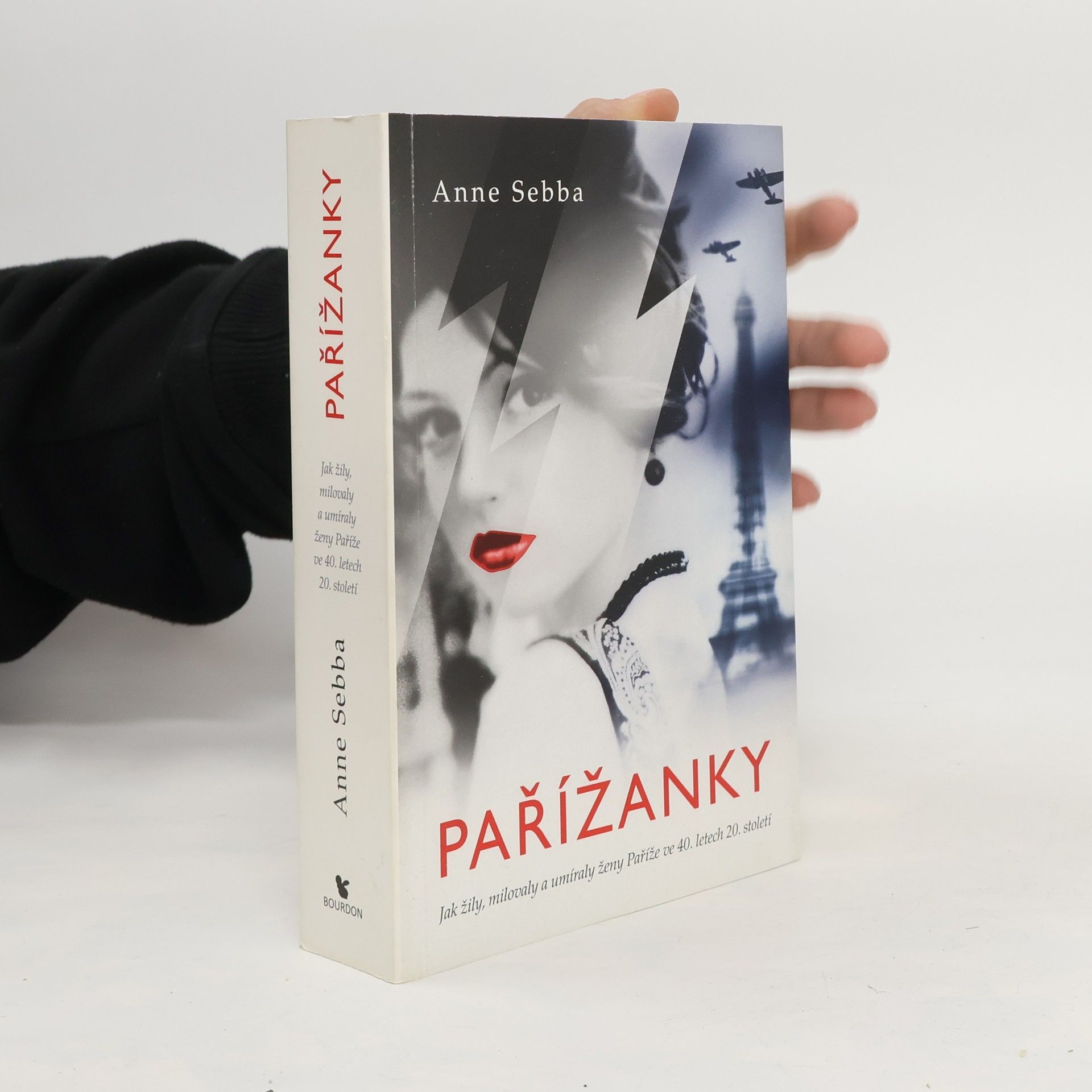 Anne Sebba Pařížanky:  Jak žily, milovaly a umíraly ženy Paříže ve 40. letech