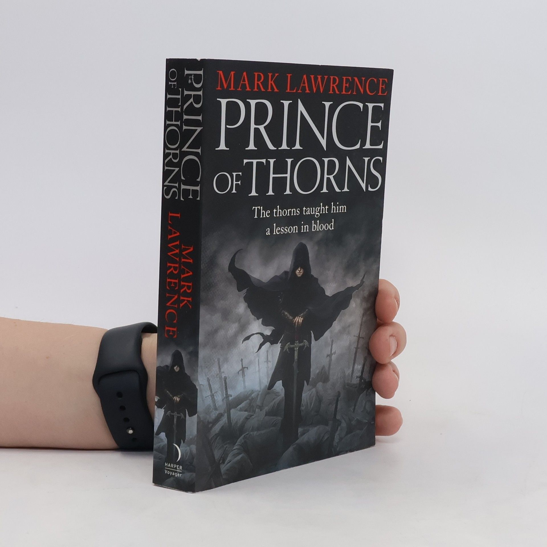 Mark Lawrence Prince of Thorns. Book One of The Broken Empire