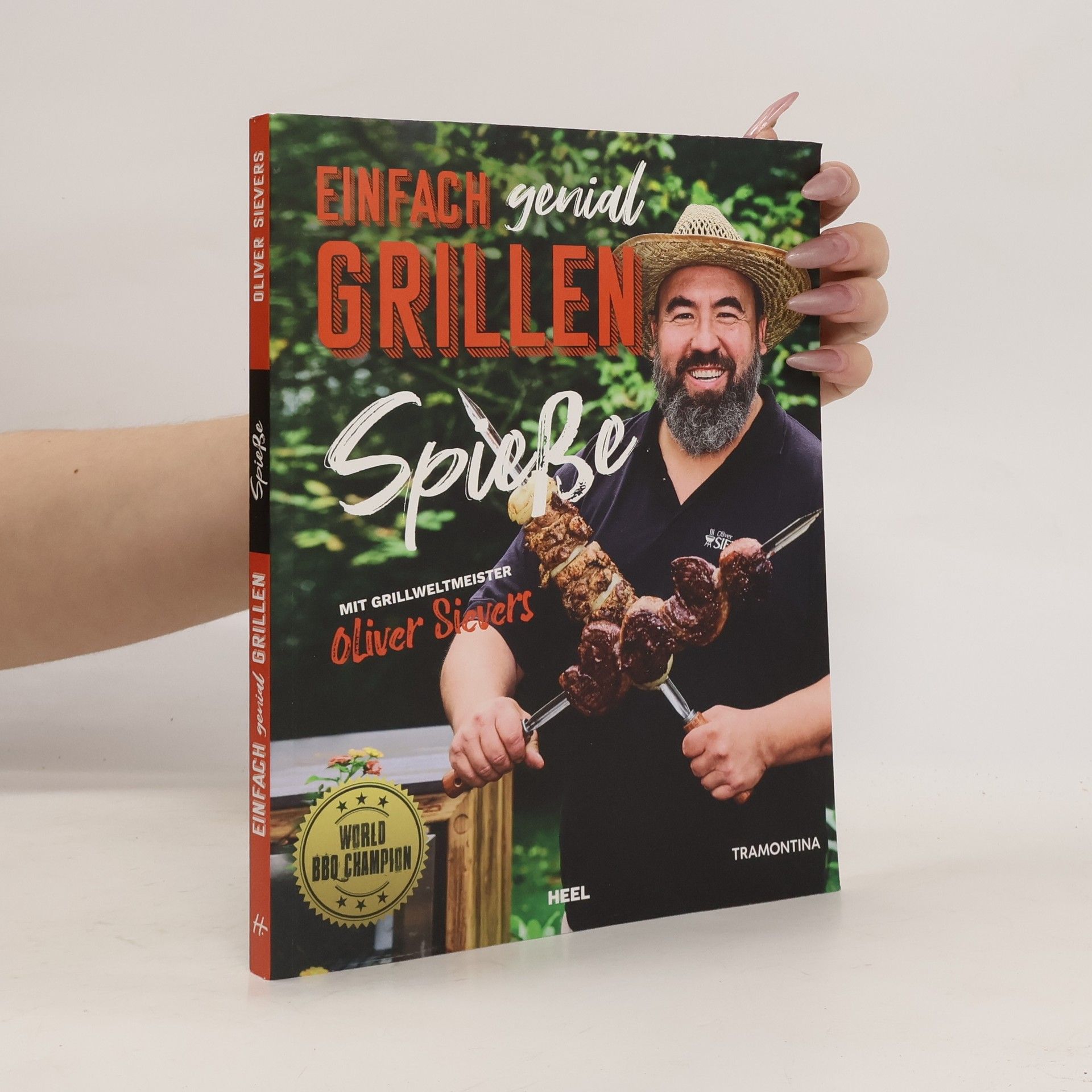 Oliver Sievers Einfach genial Grillen - Spießgrillen
