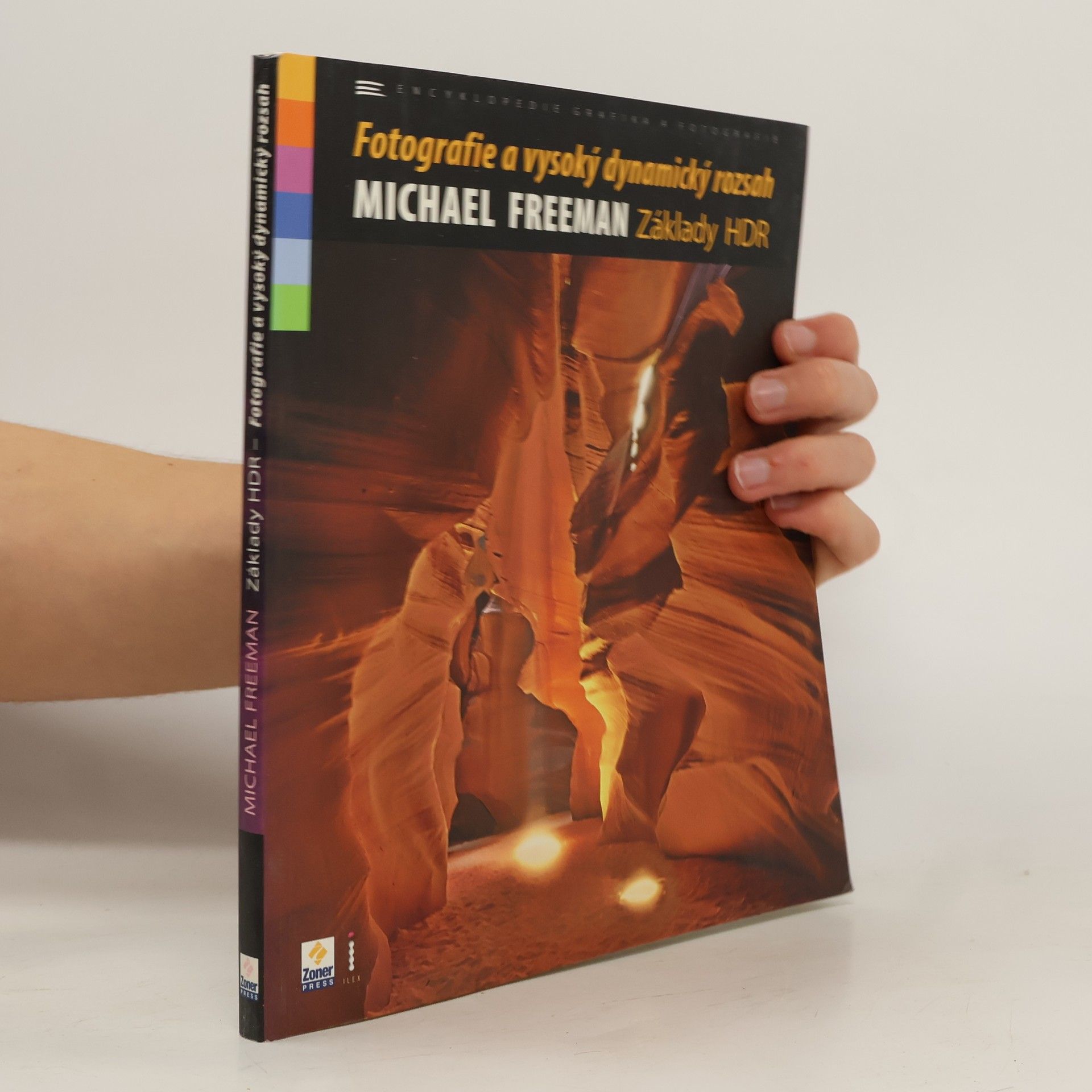 Michael Freeman Základy HDR. Fotografie a vysoký dynamický rozsah