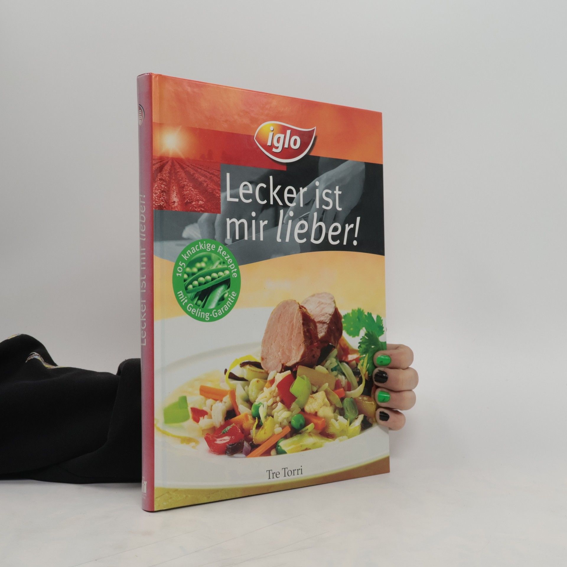 Christiane Krüger Iglo - lecker ist mir lieber!