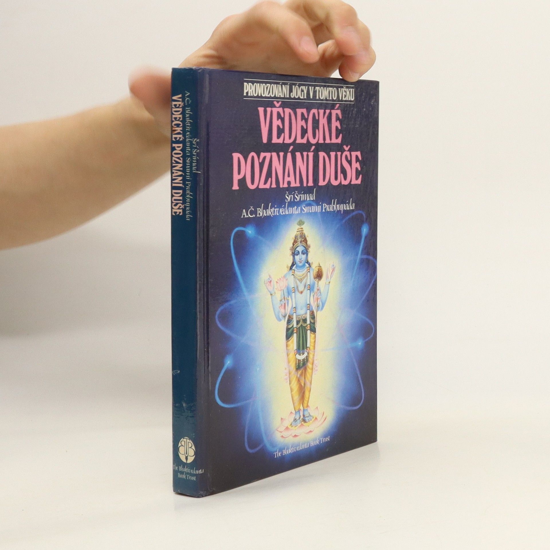 Šrí Šrímad A. Č. Bhaktivédanta Swami Prabhupáda Vědecké poznání duše
