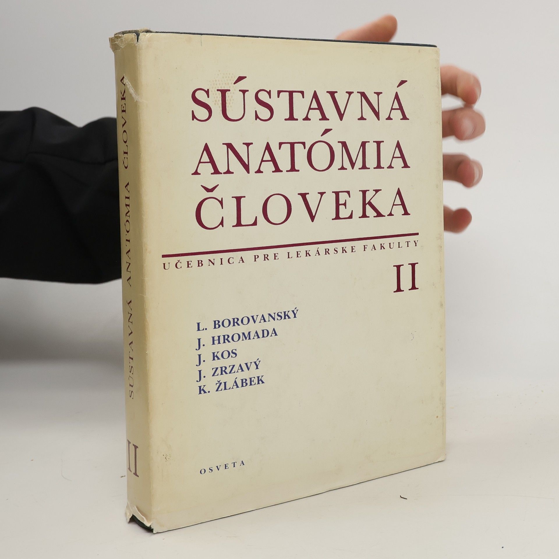Ladislav Borovanský Sústavná anatómia človeka II. díl: učebnica pre lekárske fakulty