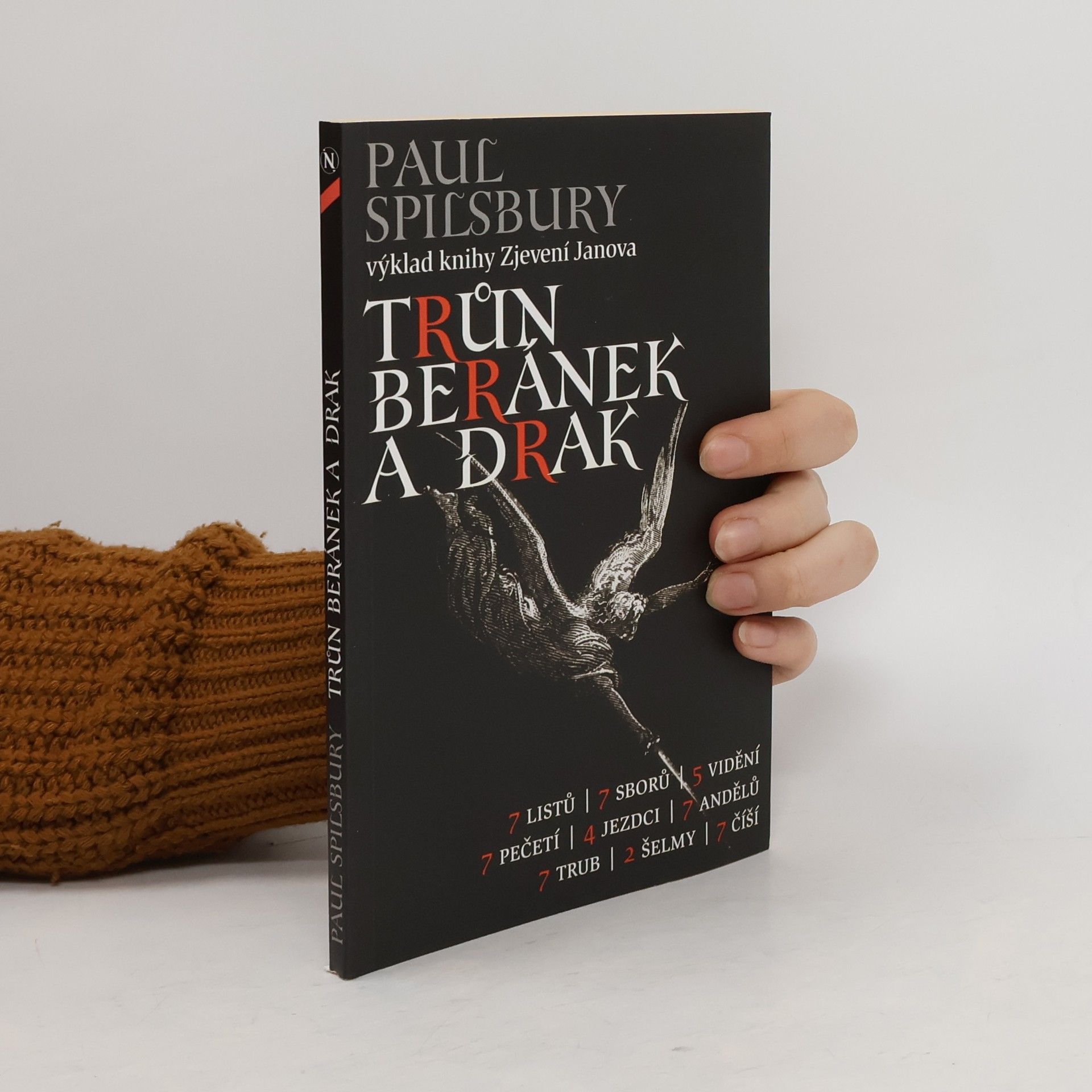 Paul Spilsbury Trůn, beránek a drak - Výklad knihy Zjevení Janova