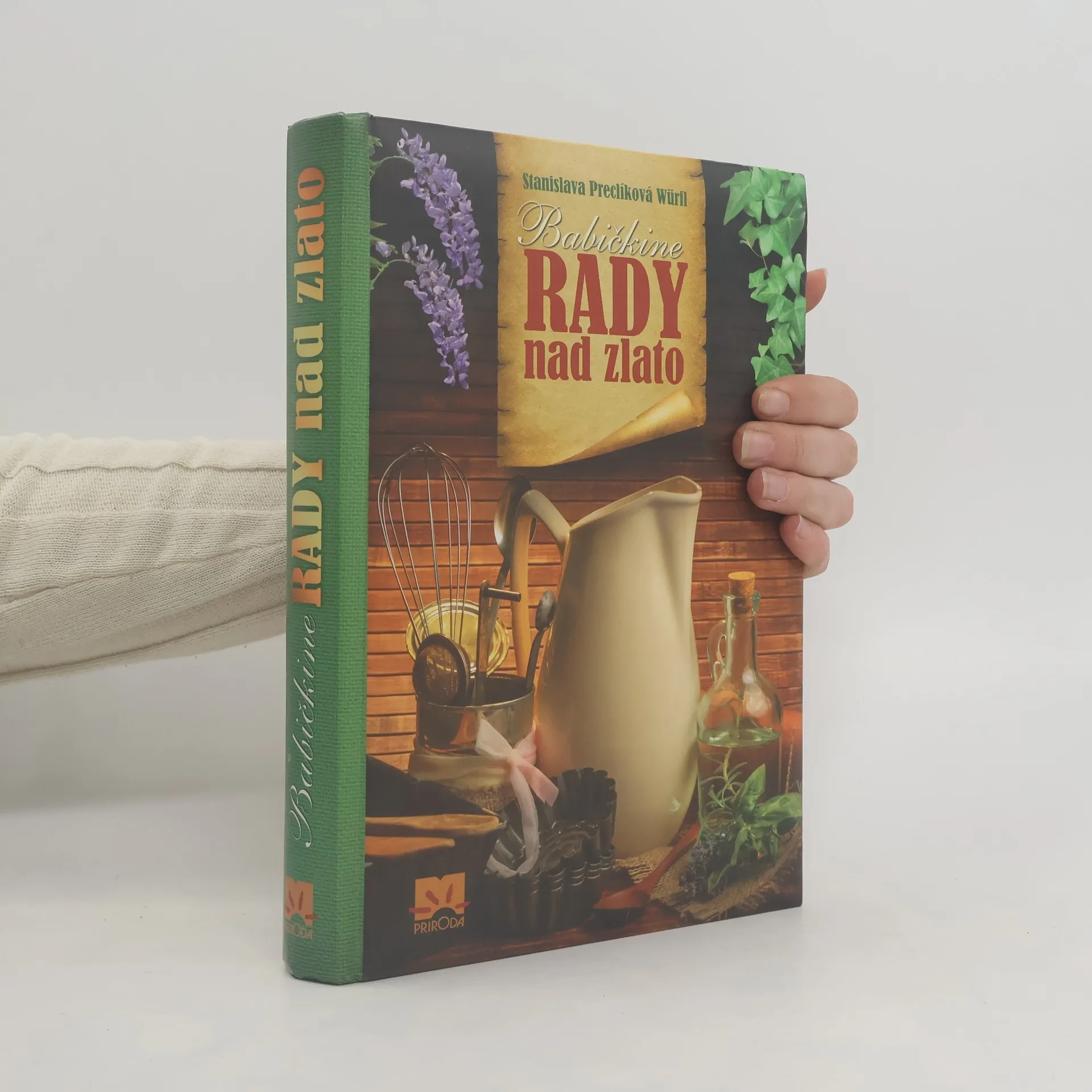 Babičkine rady nad zlato | Kniha | Stanislava Preclíková Würfl