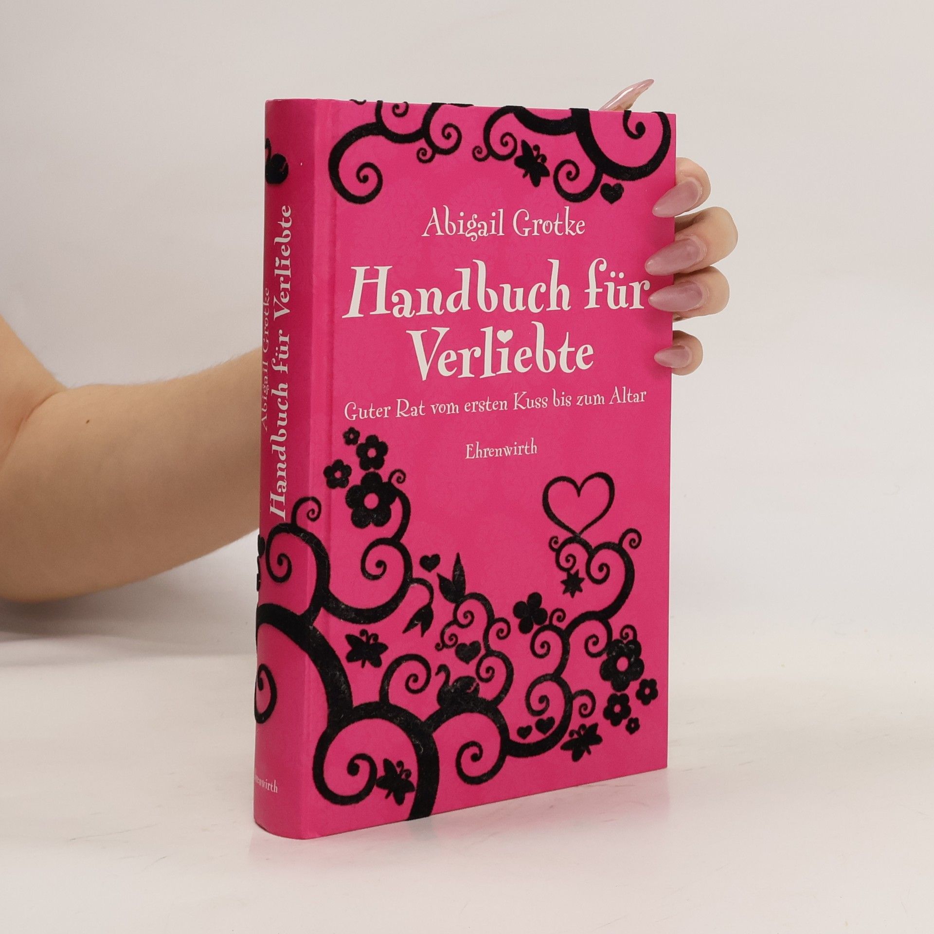 Abigail Grotke Handbuch für Verliebte