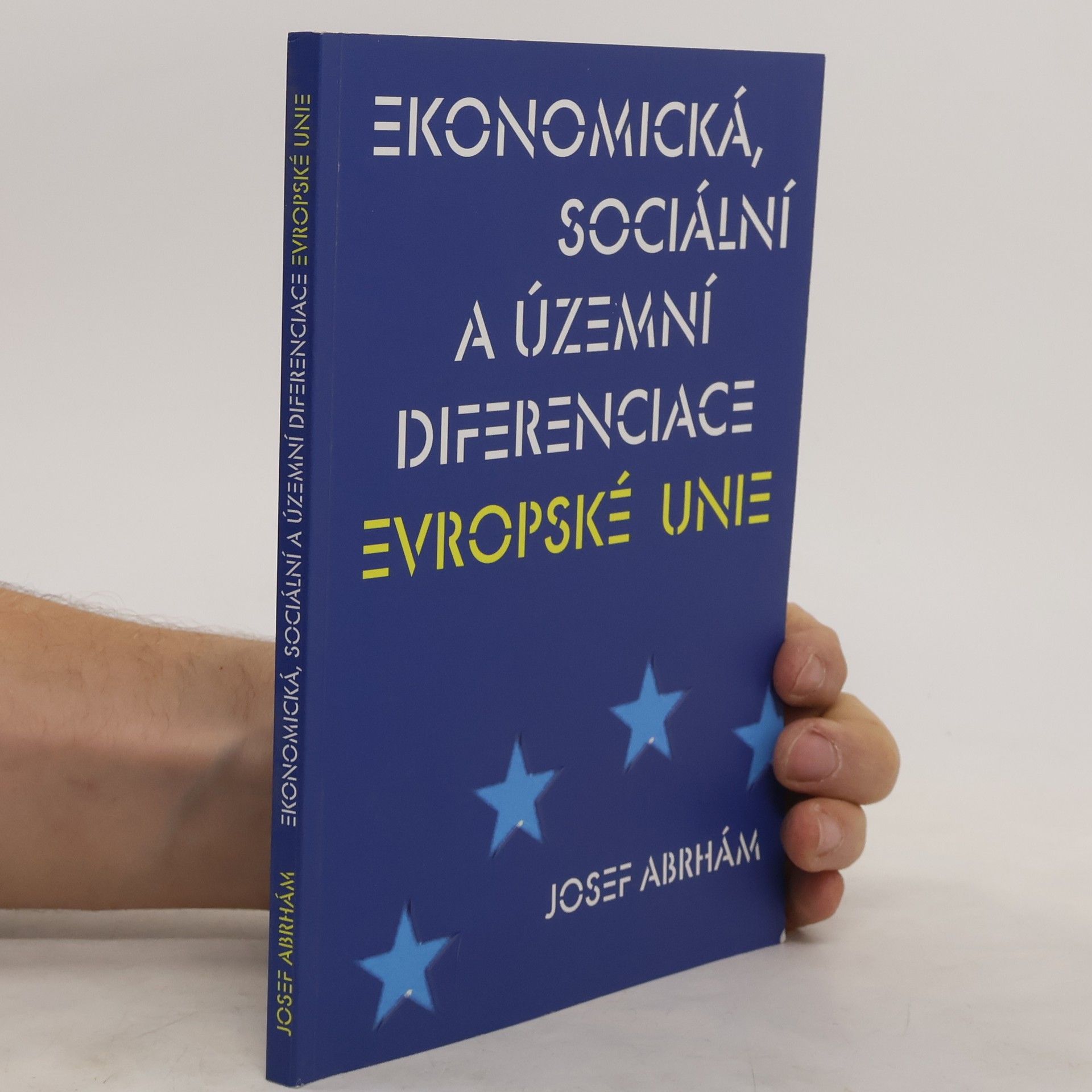 Josef Abrhám Ekonomická, sociální a územní diferenciace Evropské unie