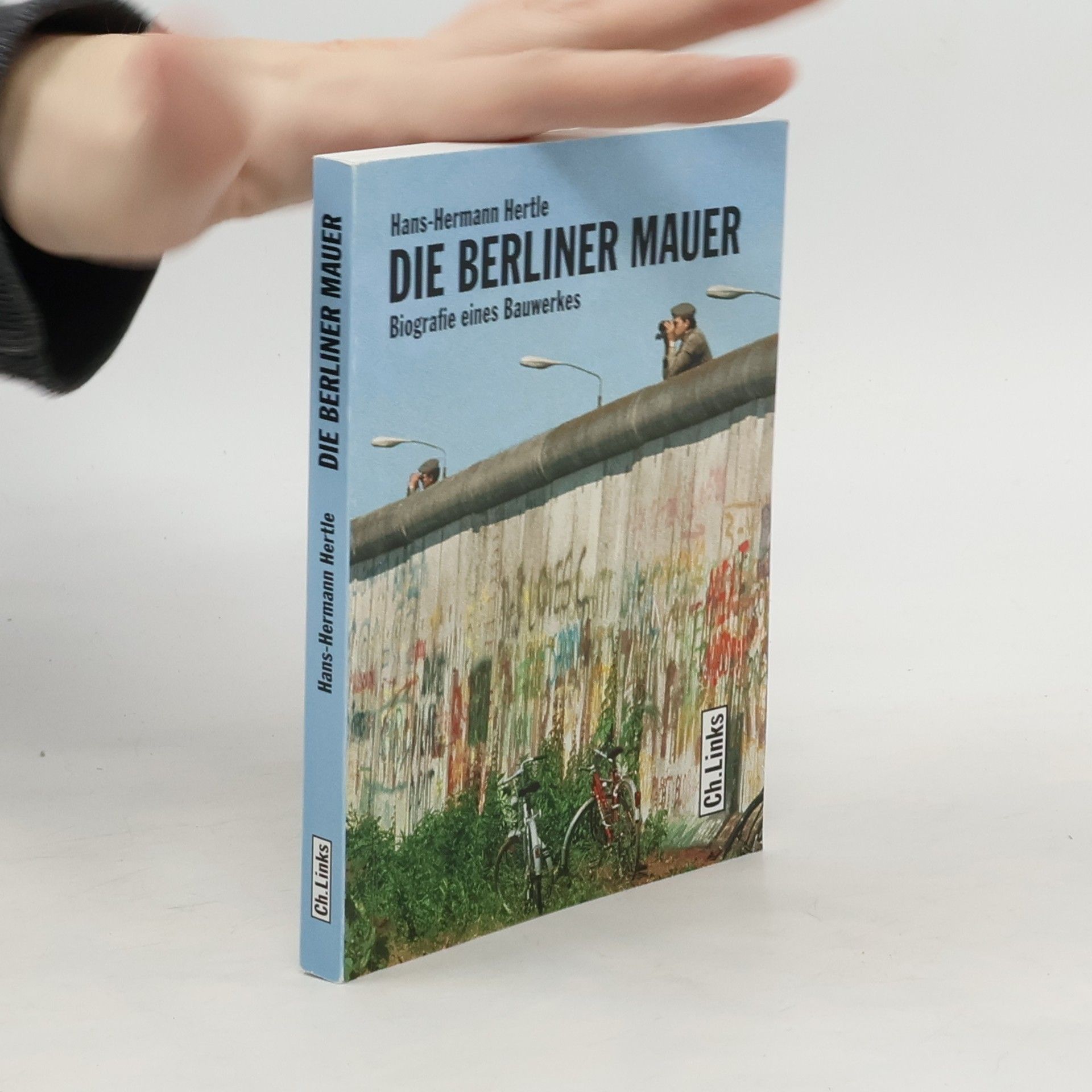 Hans-Hermann Hertle Die Berliner Mauer