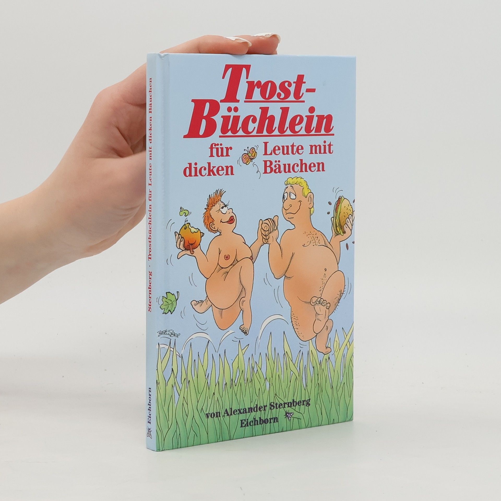 Alexander Sternberg Trost-Büchlein für Leute mit dicken Bäuchen