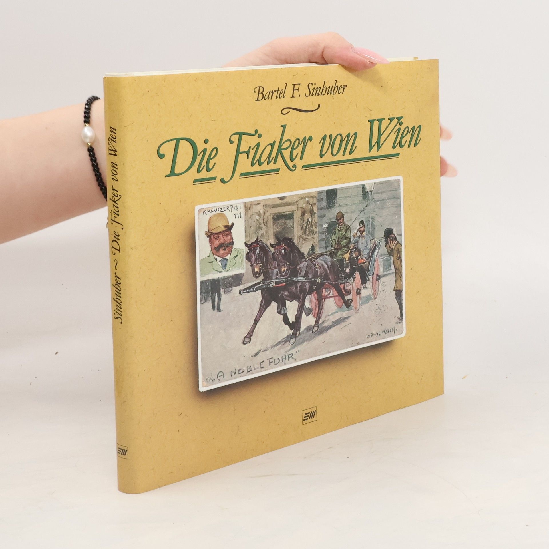 Bartel F. Sinhuber Die Fiaker von Wien