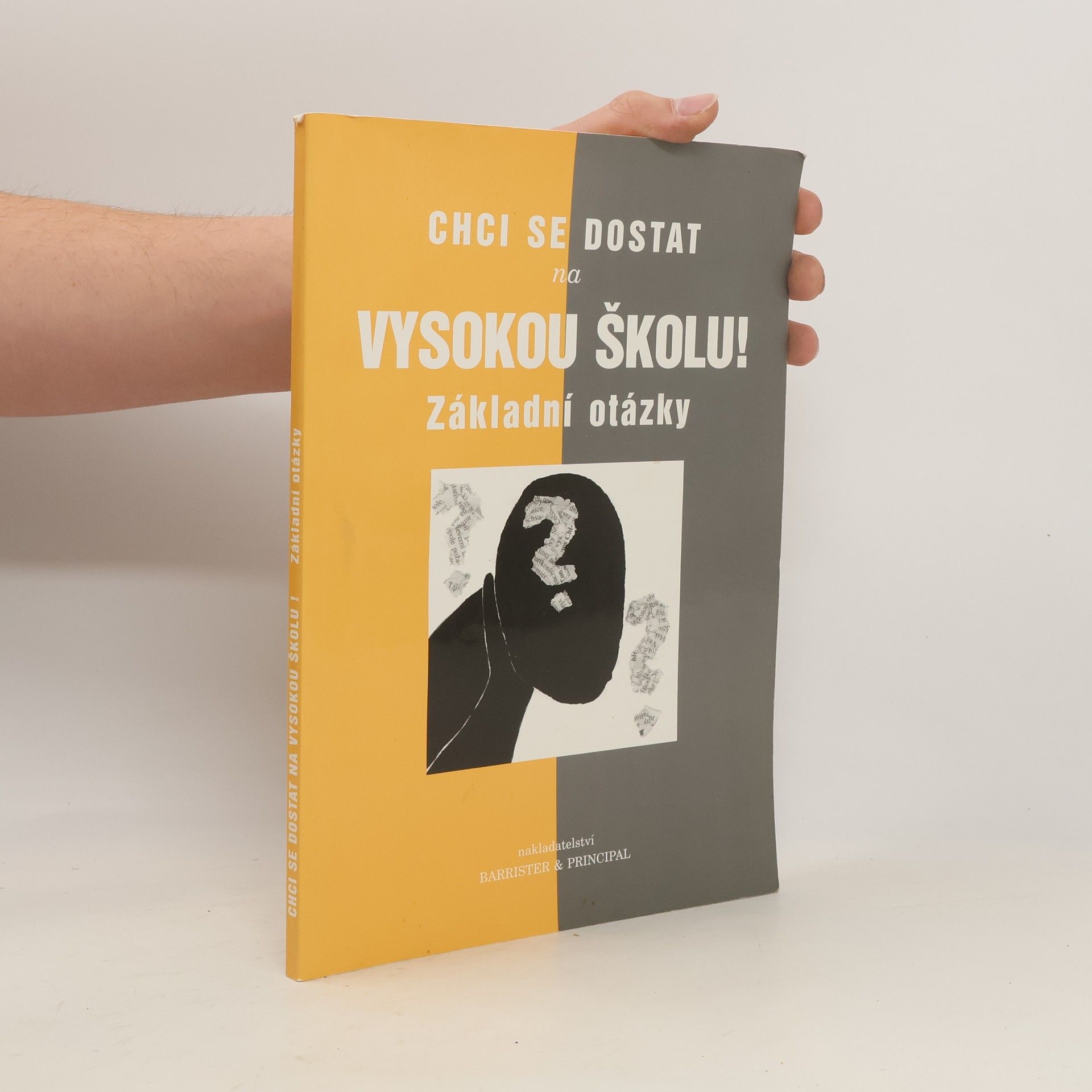 kolektiv Chci se dostat na vysokou školu! : základní otázky