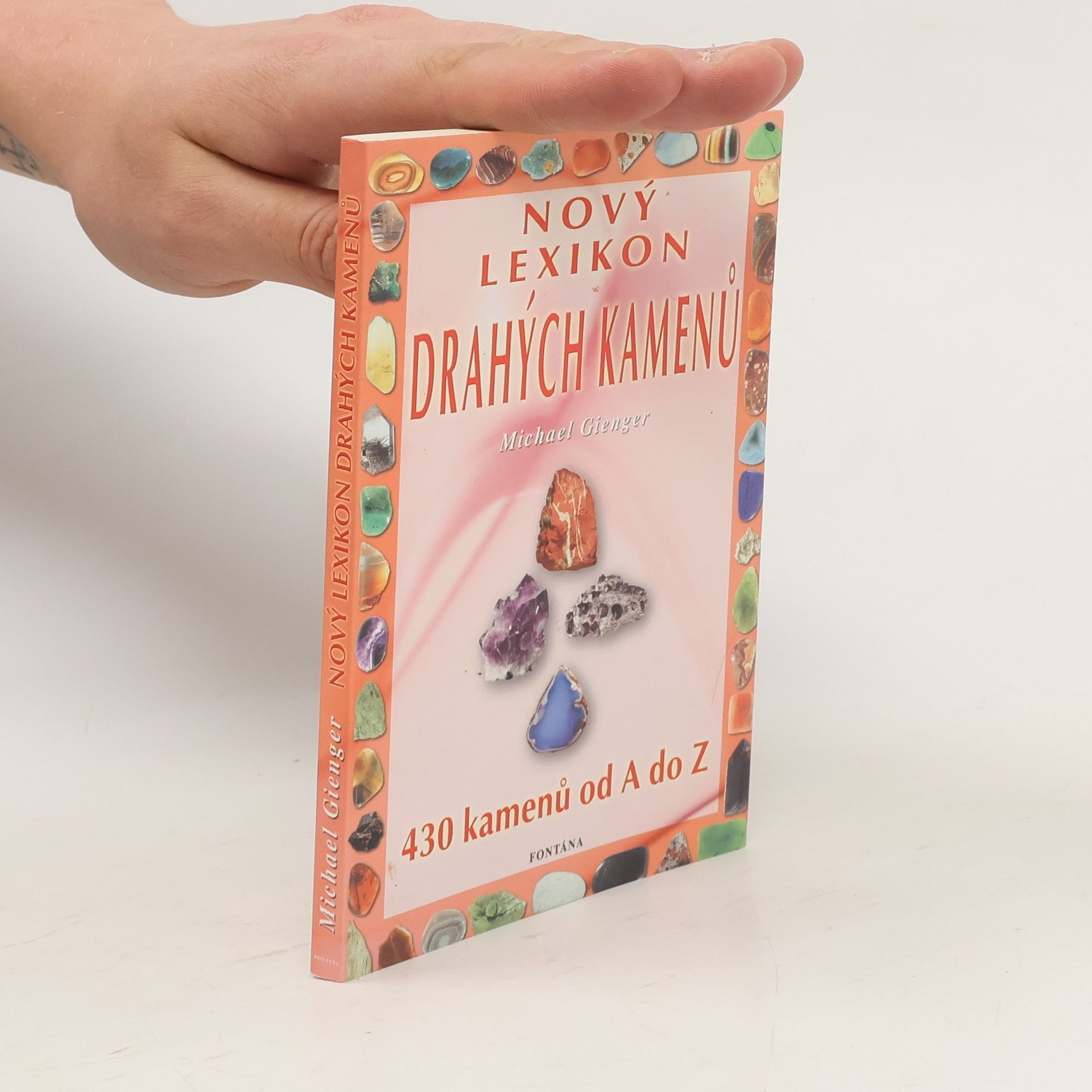 Michael Gienger Lexikon drahých kamenů : 430 kamenů od A-Z