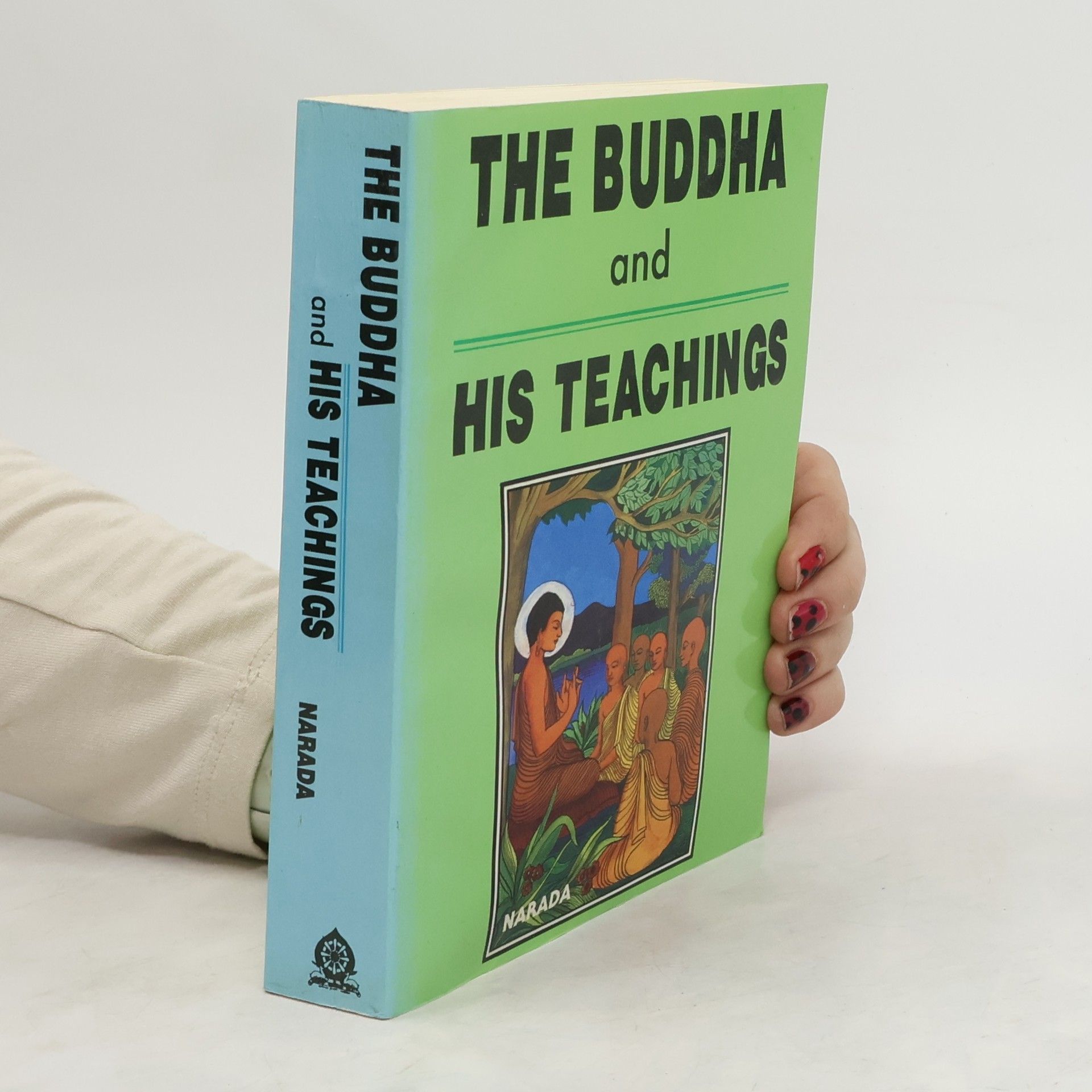 Maha Thera Nārada The Buddha and his teachings